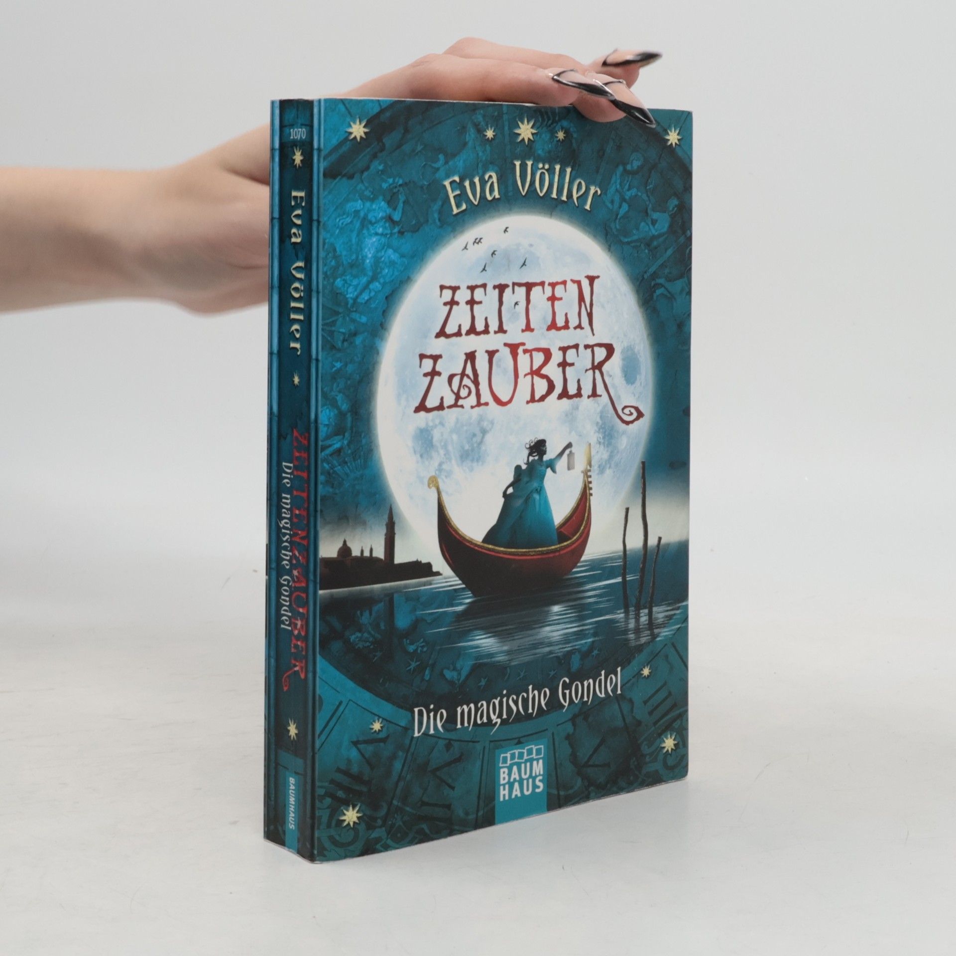 Eva Völler Zeitenzauber. Die magische Gondel