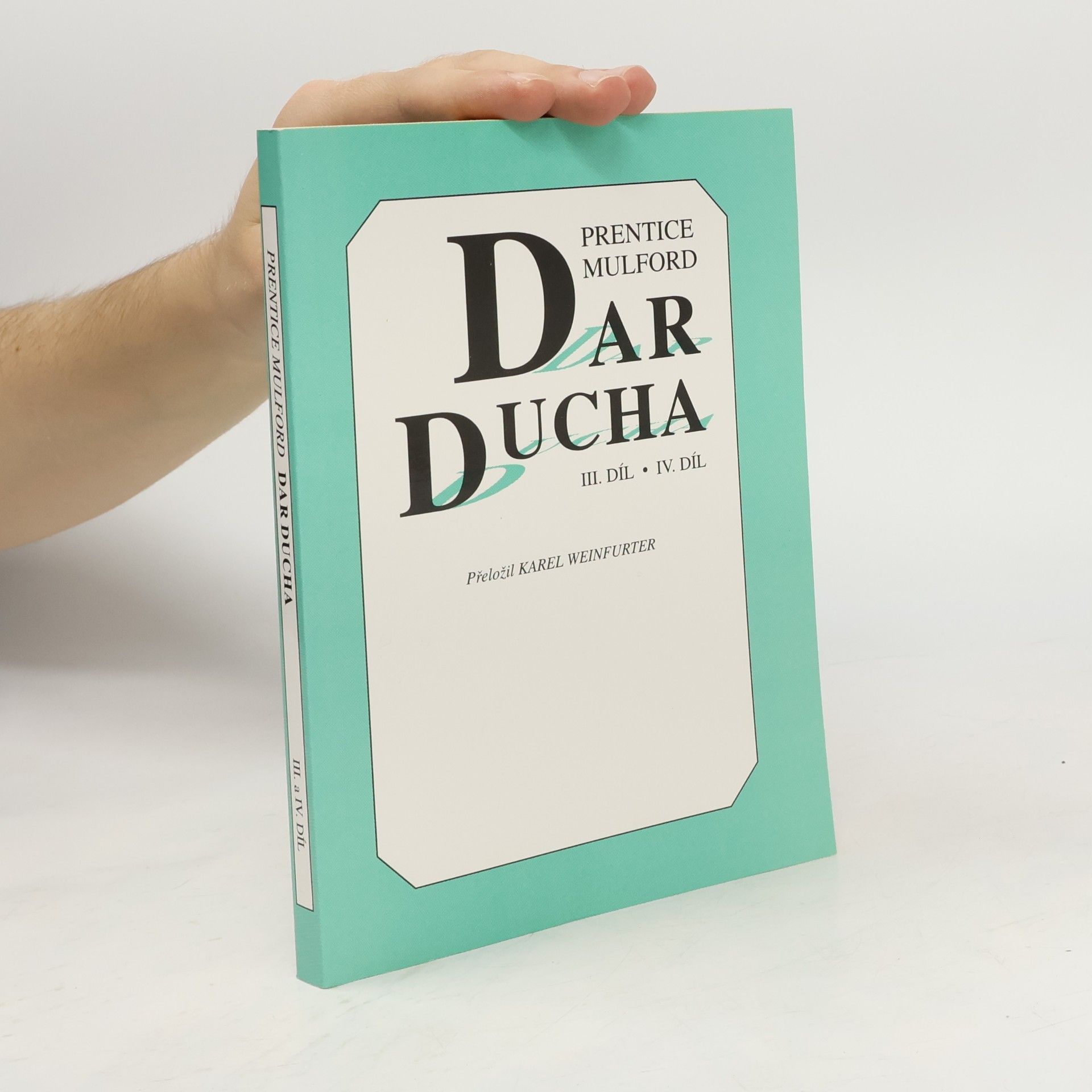 Prentice Mulford Dar ducha III.-IV. díl (1 svazek)