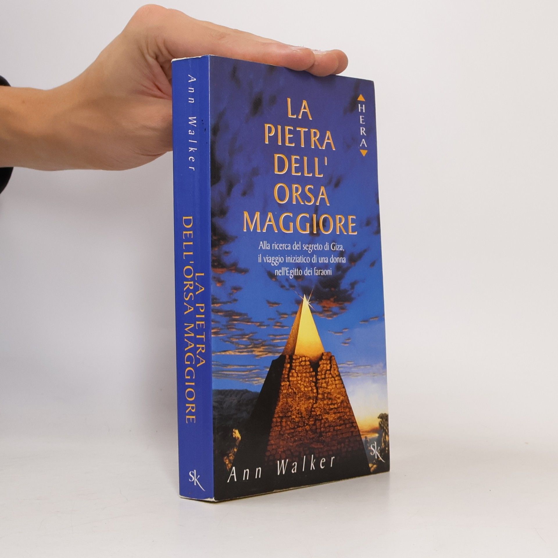 Ann Walker La pietra dell'Orsa Maggiore. Alla ricerca del segreto di Giza, il viaggio iniziatico di una donna nell'Egitto dei faraoni