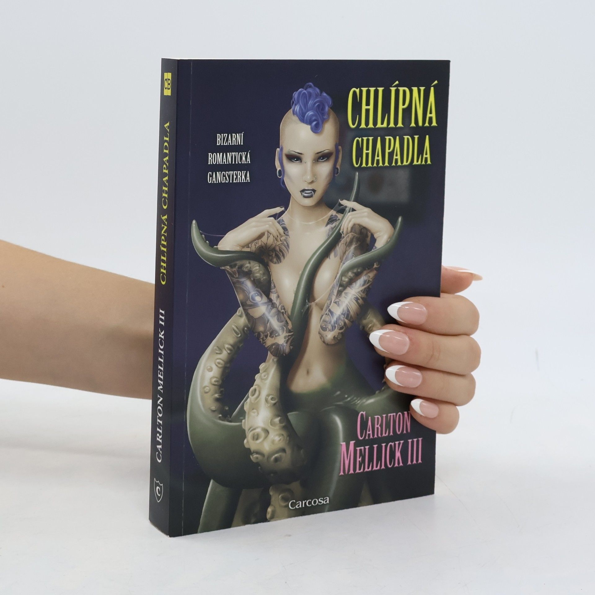 Carlton Mellick III Chlípná chapadla