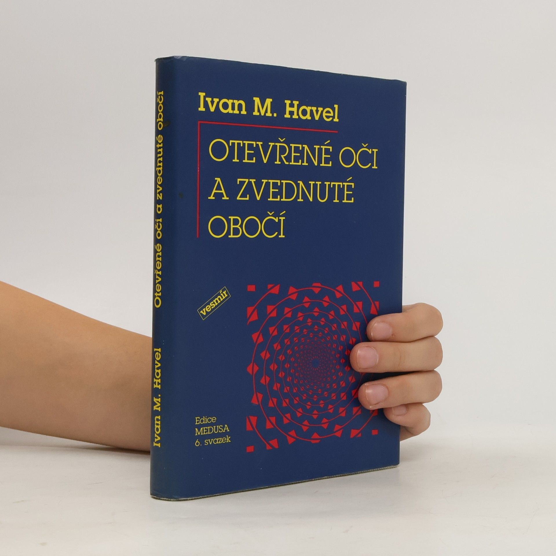 Ivan M. Havel Otevřené oči a zvednuté obočí