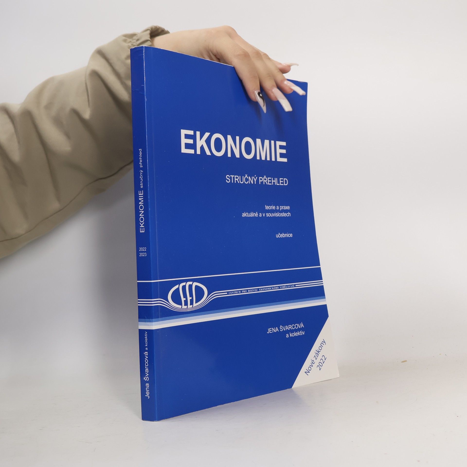 Jena Švarcová Ekonomie. Teorie a praxe aktuálně a v souvislostech