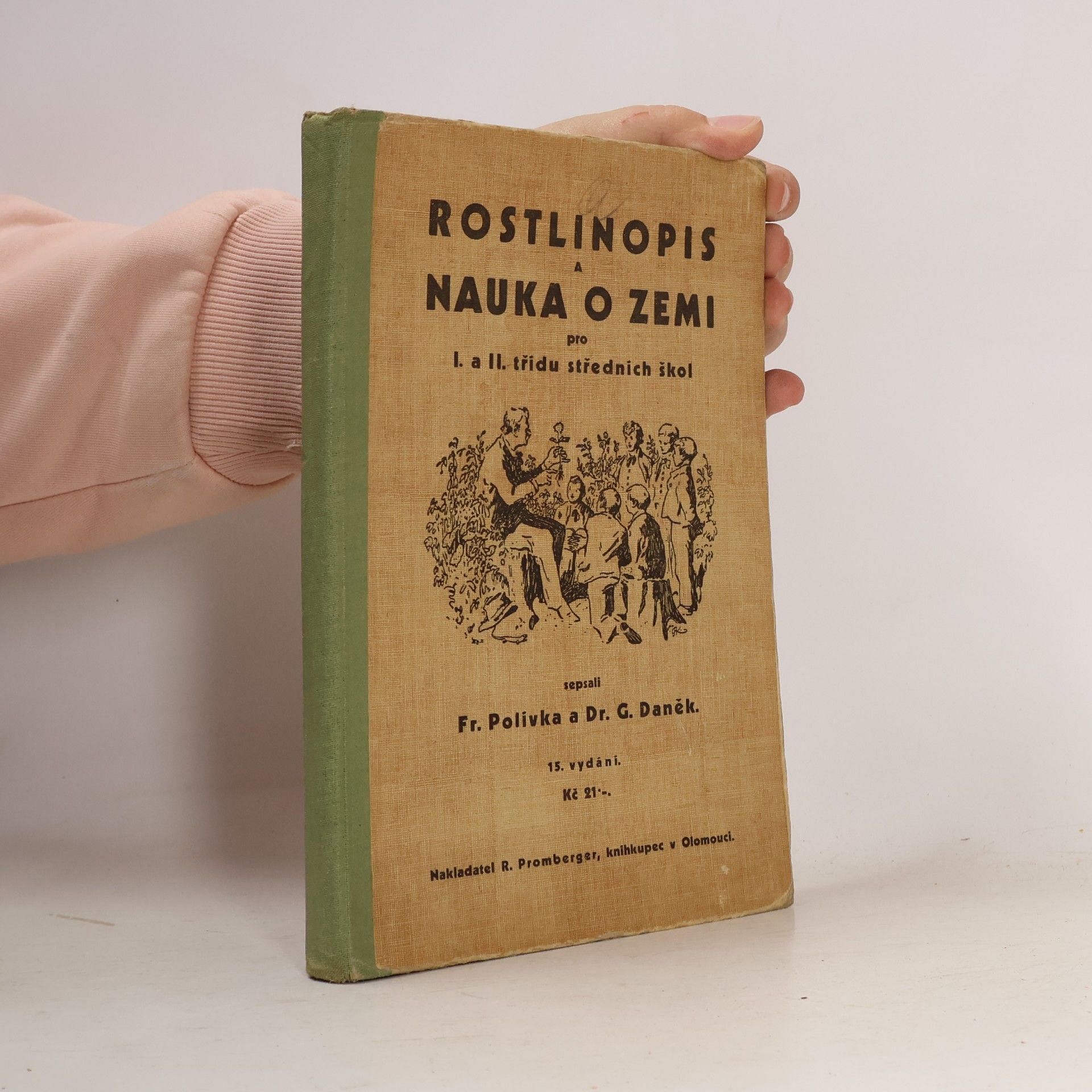 Gustav Daněk Rostlinopis a nauka o zemi pro I. a II. třídu středních škol