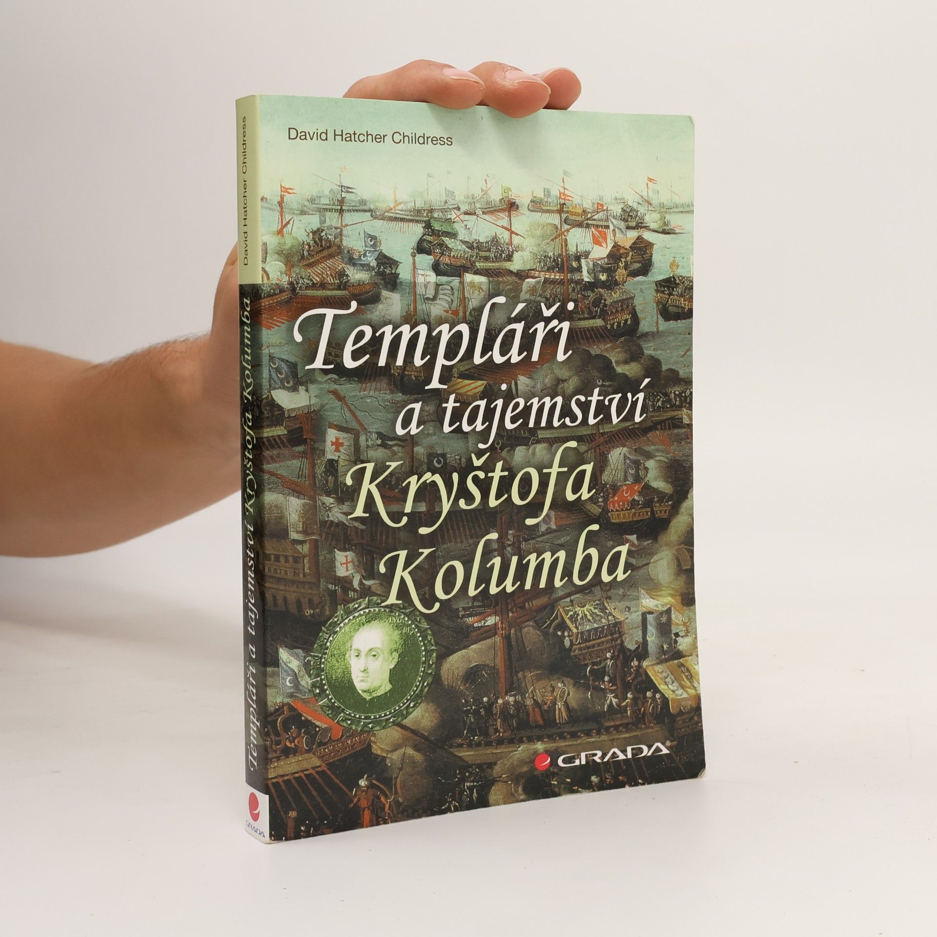 David Hatcher Childress Templáři a tajemství Kryštofa Kolumba
