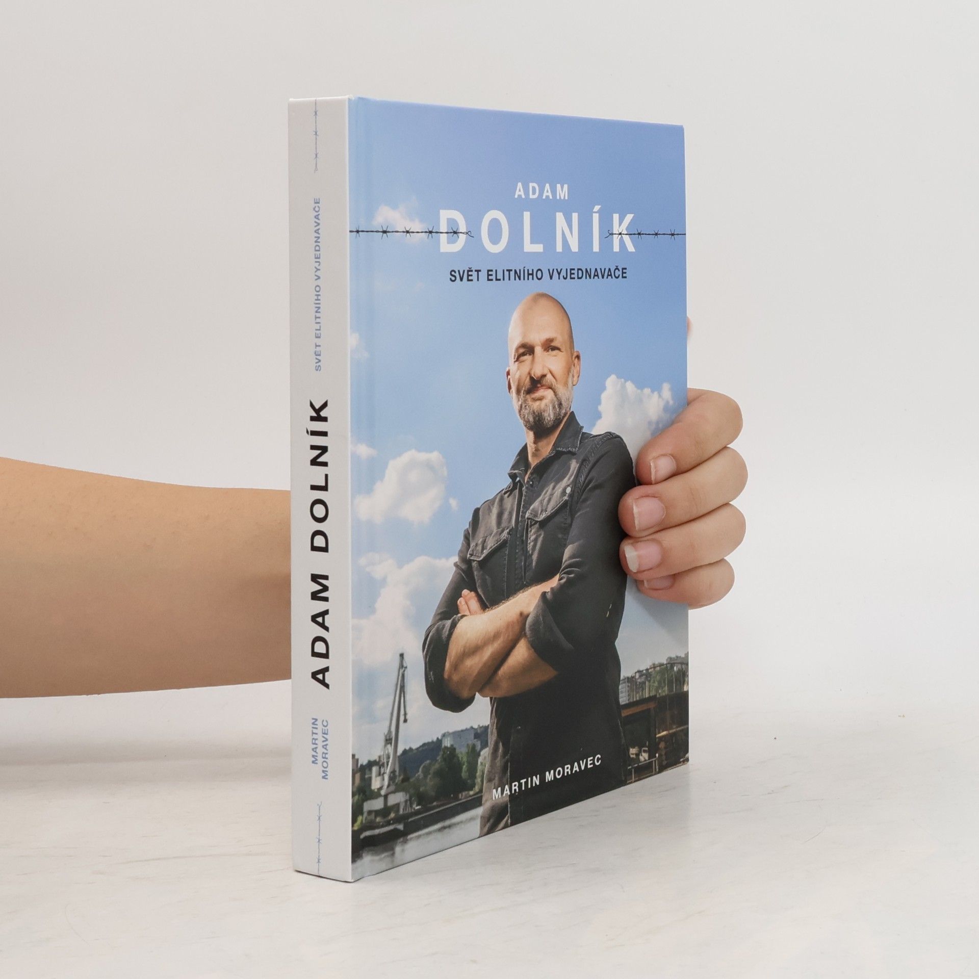 Martin Moravec Adam Dolník. Svět elitního vyjednavače