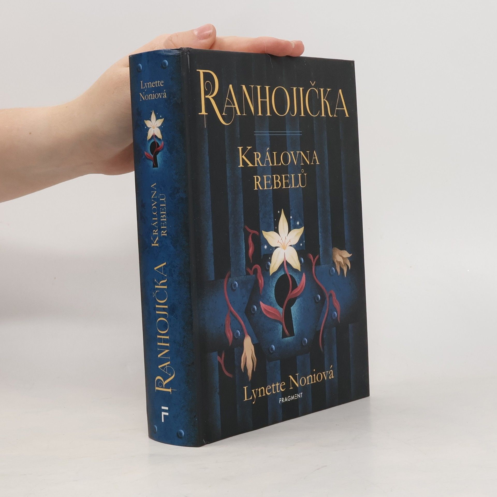 Lynette Noni Ranhojička. Královna rebelů