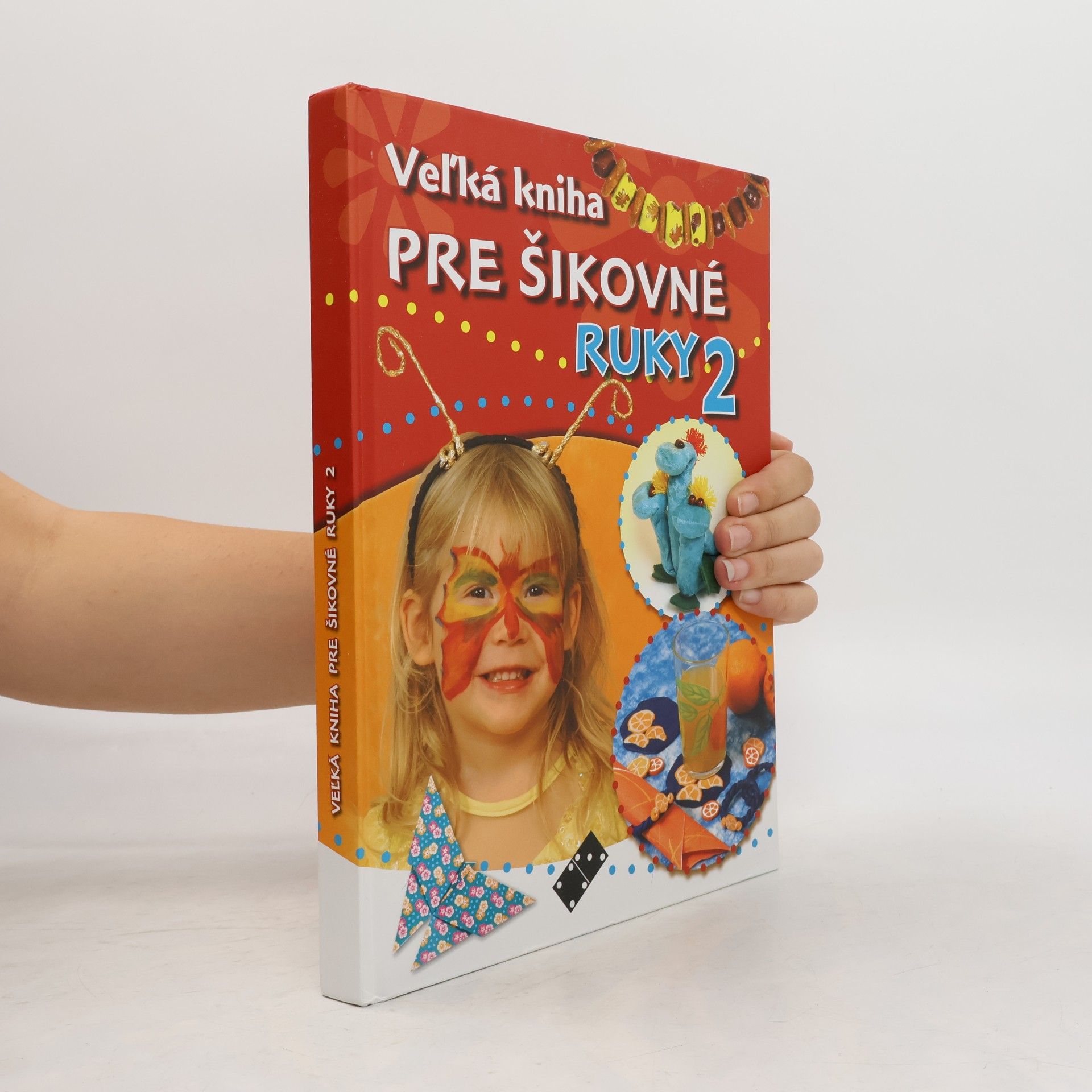 Autorenkollektiv Veľká kniha pre šikovné ruky 2