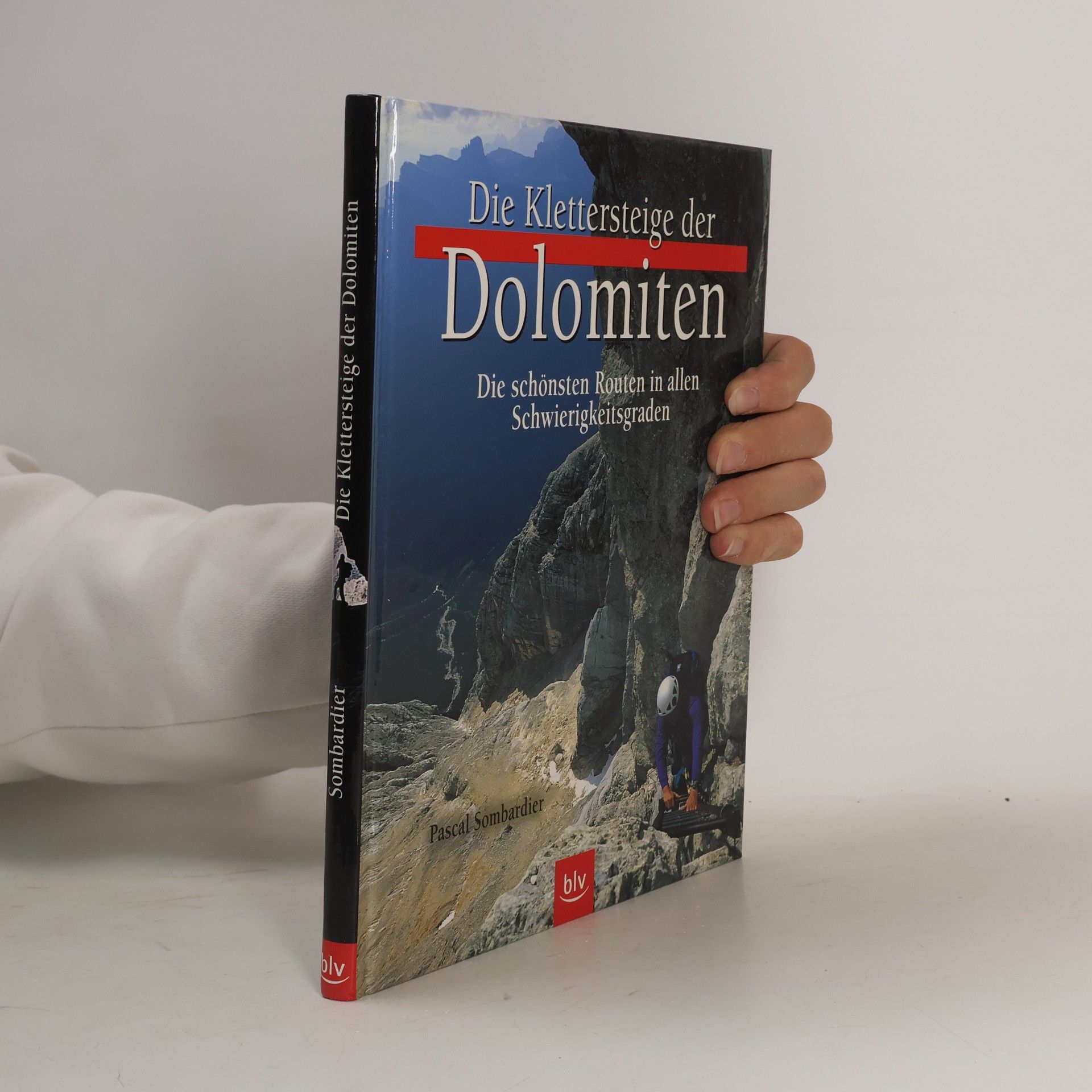 Pascal Sombardier Die Klettersteige der Dolomiten