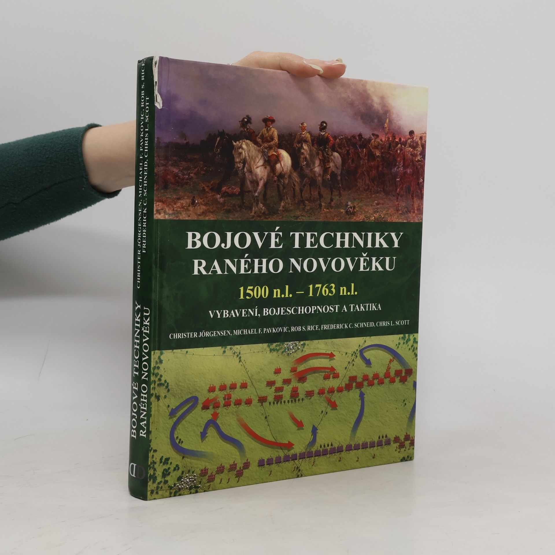 Michael F. Pavkovic Bojové techniky raného novověku : 1500 n.l. - 1763 n.l. : vybavení, bojeschopnost a taktika