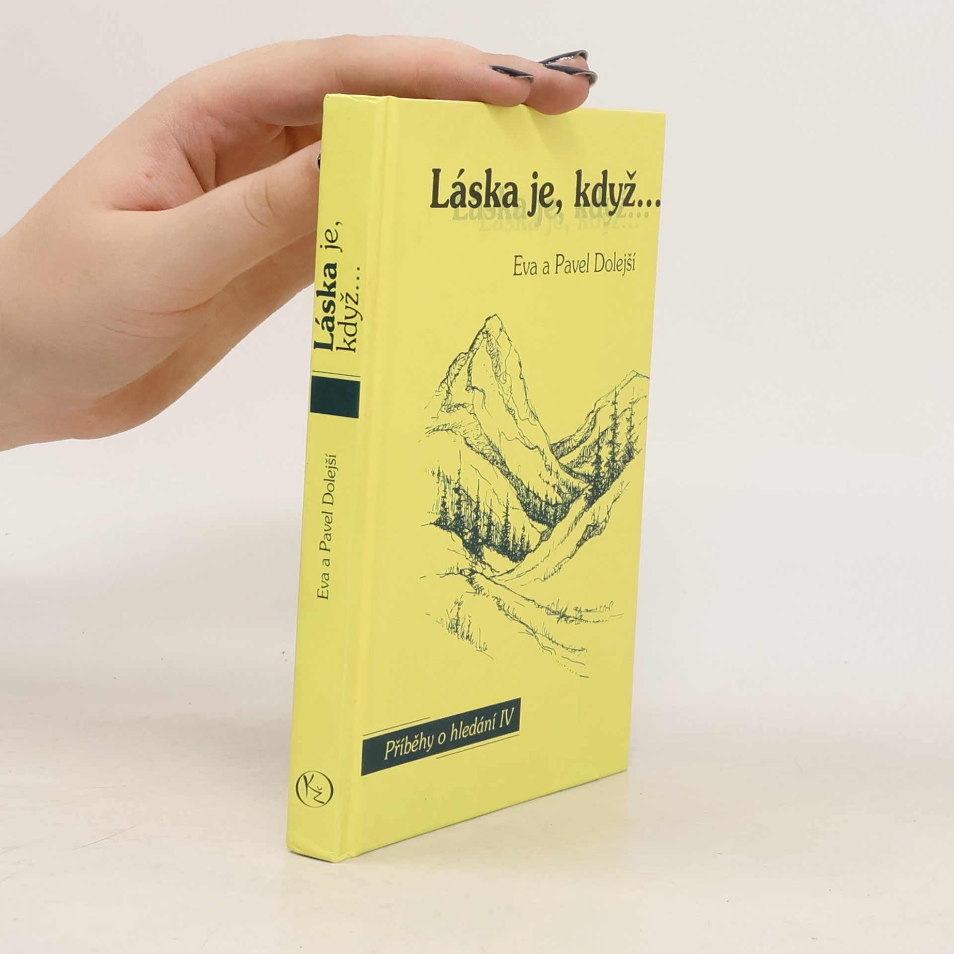 Dolejší Eva Láska je, když- : příběhy o hledání IV