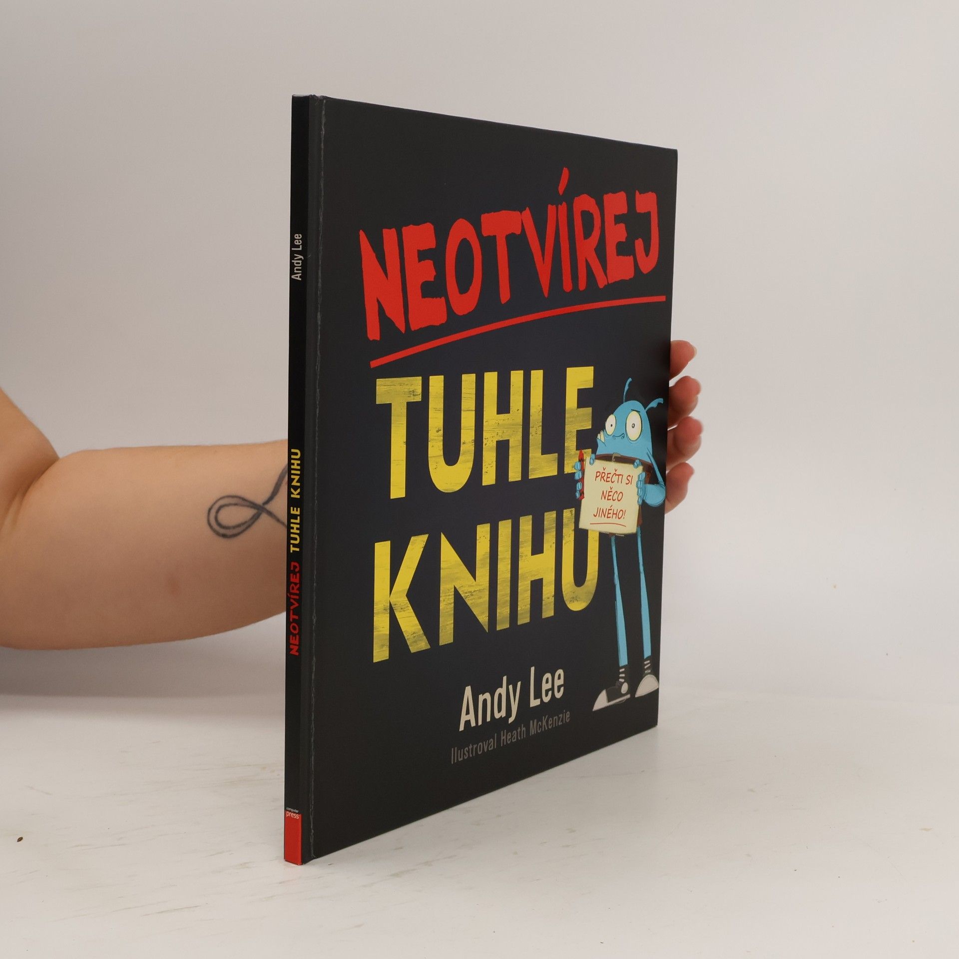 Andy Lee Neotvírej tuhle knihu : přečti si něco jiného