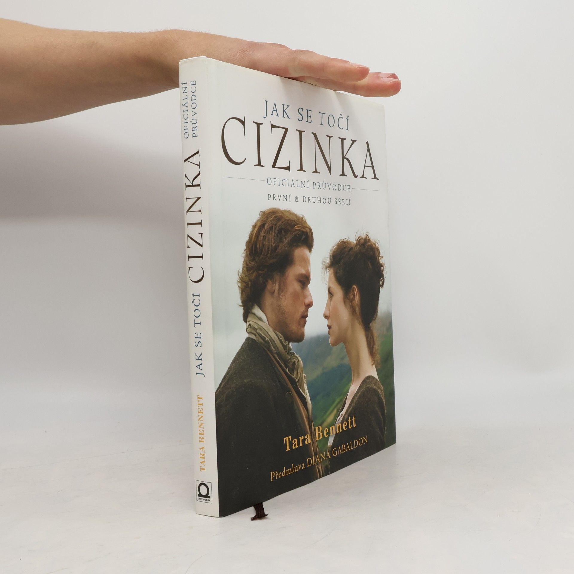Tara Bennett-Goleman Jak se točí Cizinka : seriál : oficiální průvodce první & druhou sérií