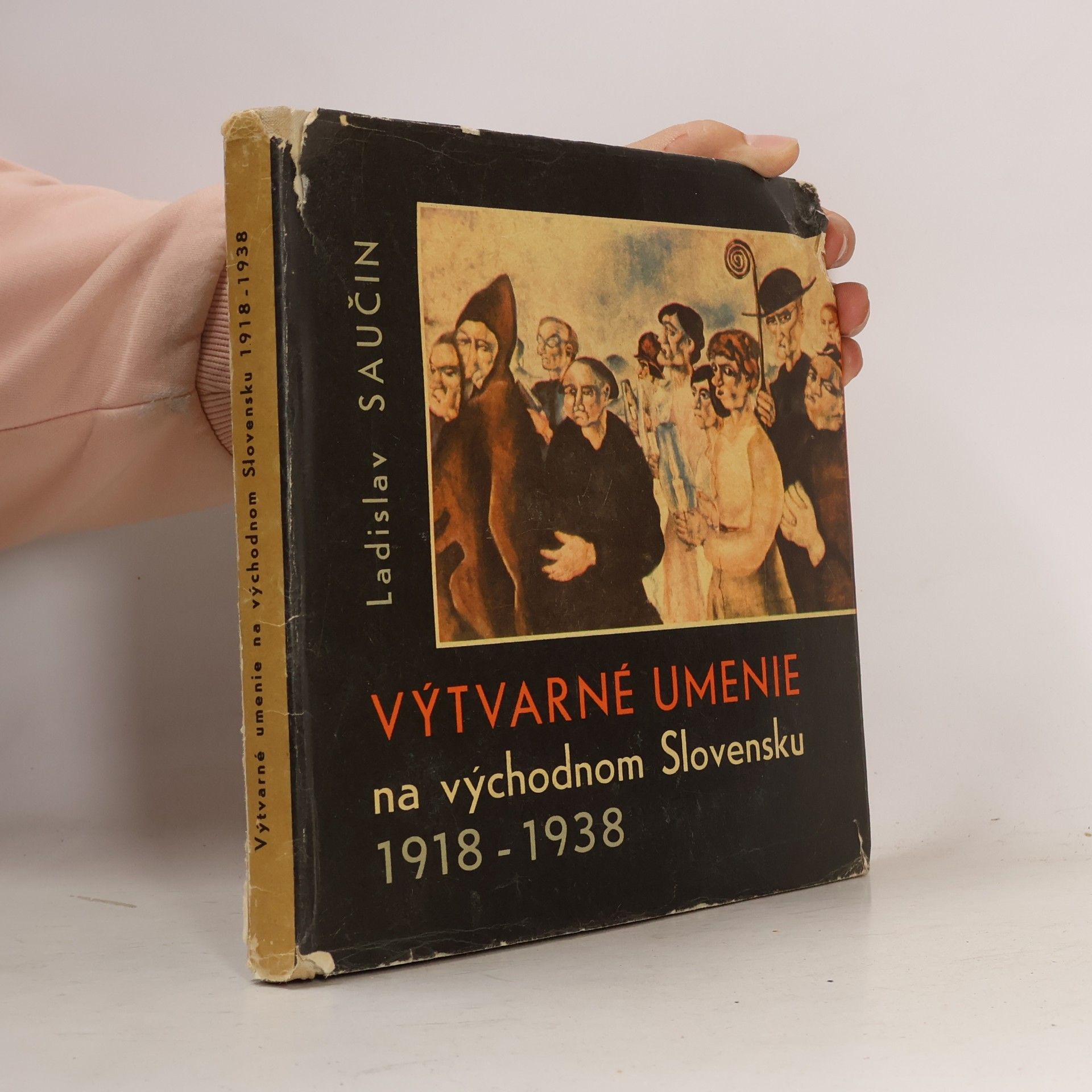 Ladislav Saučin Výtvarné umenie na východnom Slovensku 1918-1938
