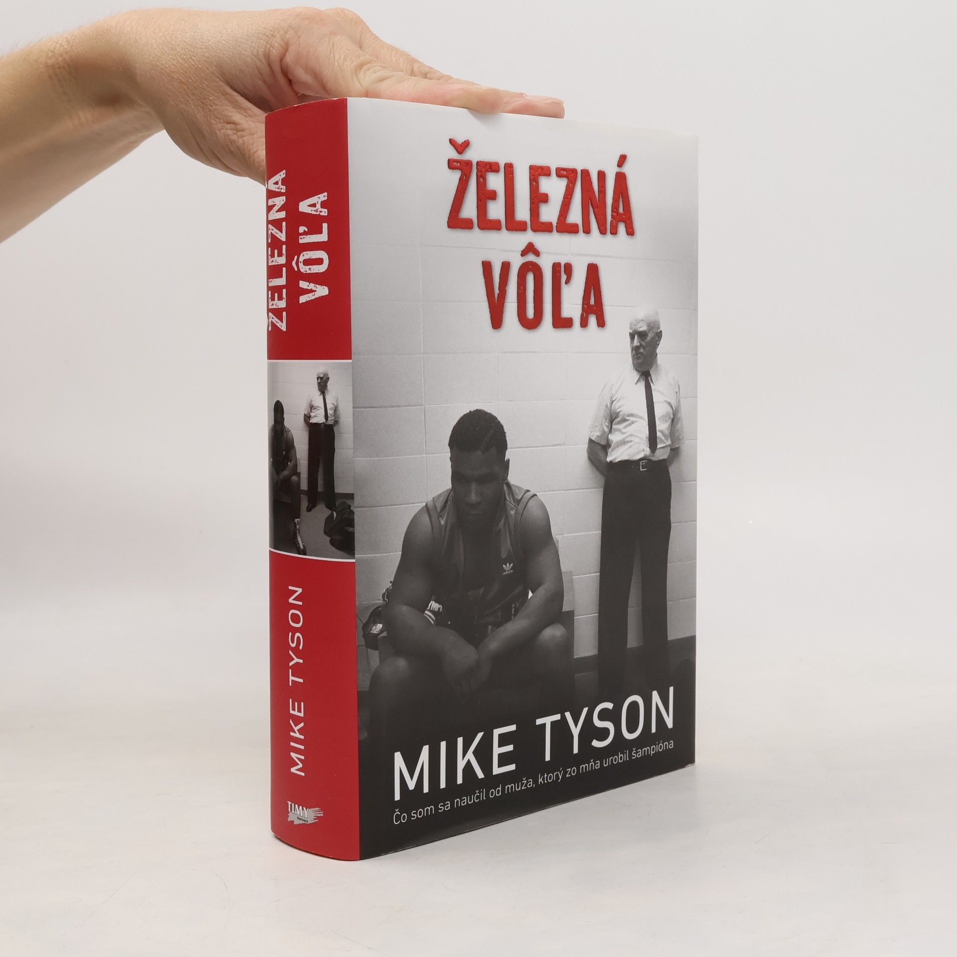 Mike Tyson Železná vôľa