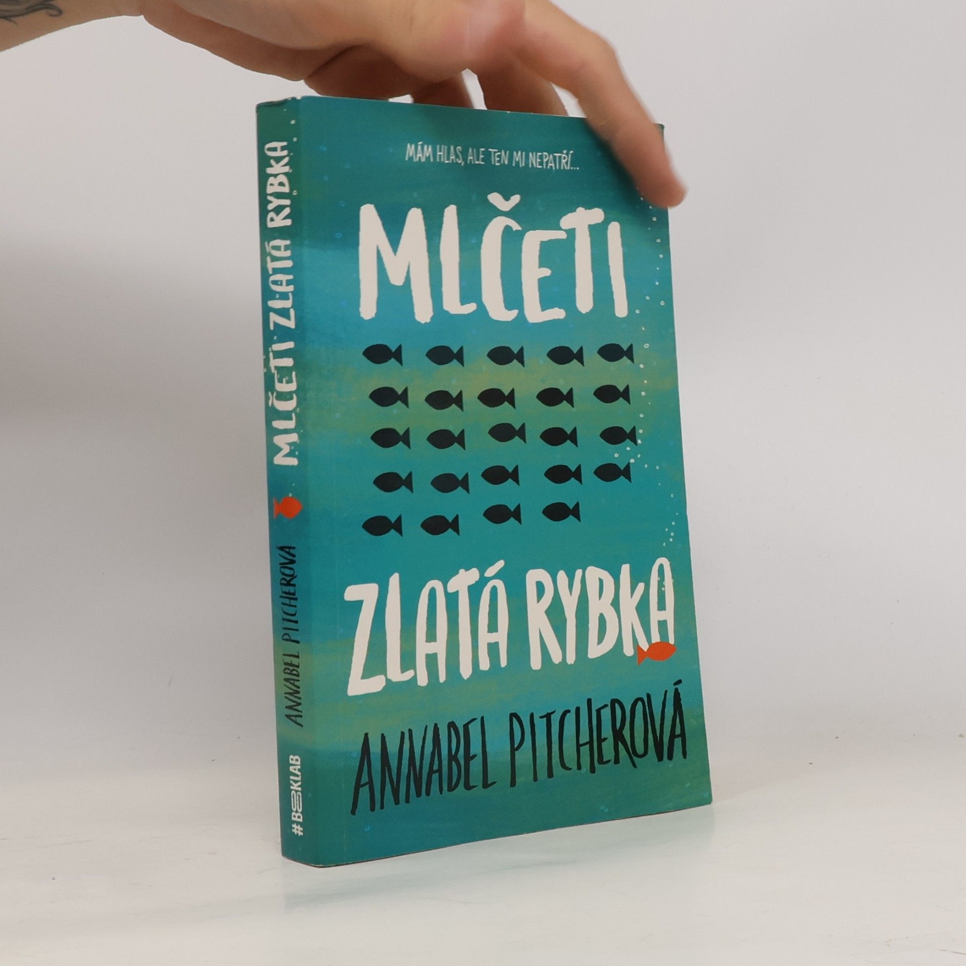 Annabel Pitcher Mlčeti zlatá rybka