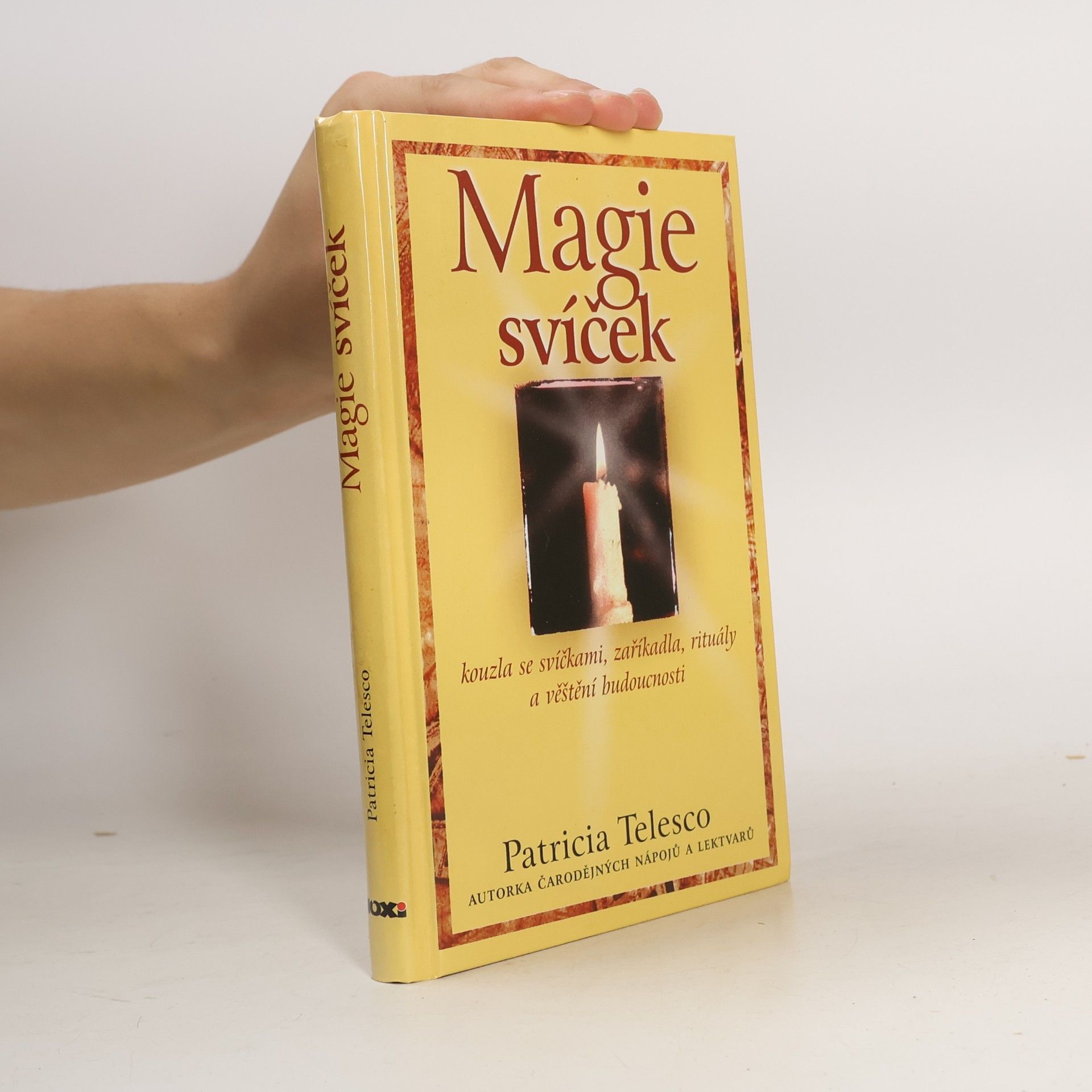 Patrícia Telesco Magie svíček : kouzla se svíčkami, zaříkadla, rituály a věštění bodoucnosti
