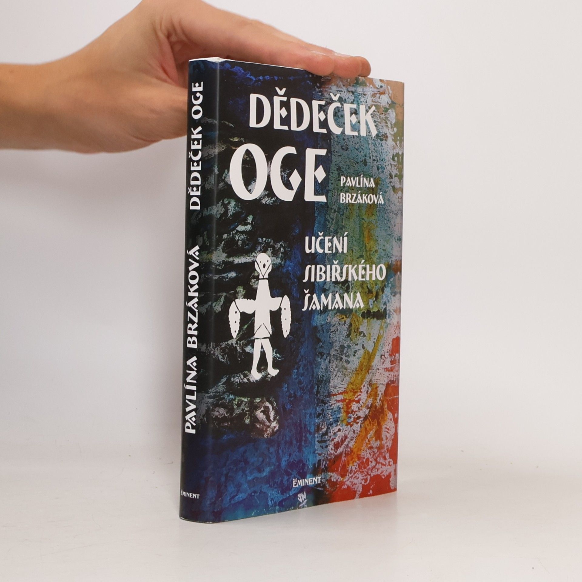 Pavlína Brzáková Dědeček Oge: Učení sibiřského šamana