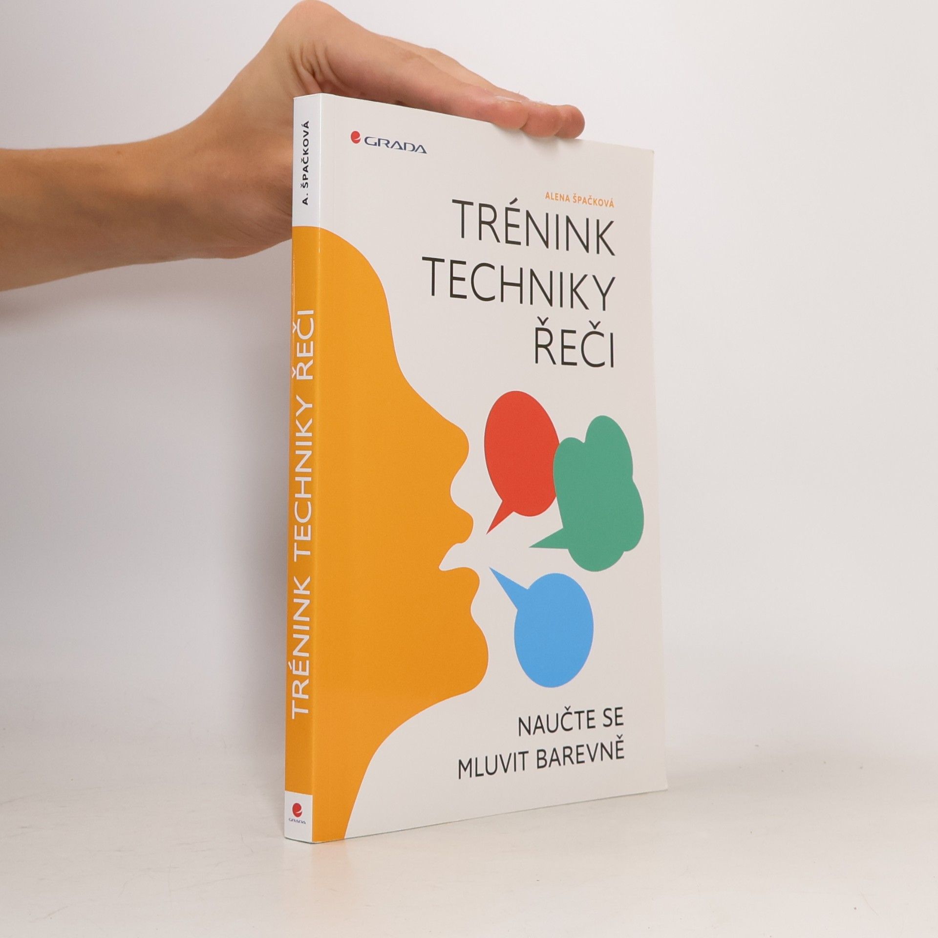 Alena Špačková Trénink techniky řeči : naučte se mluvit barevně