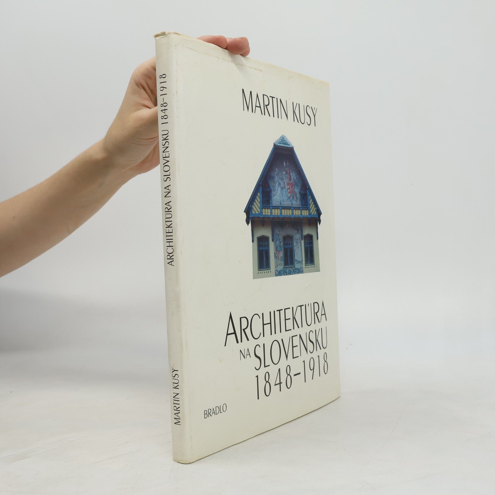 Martin Kusý Architektúra na Slovensku 1848 - 1918