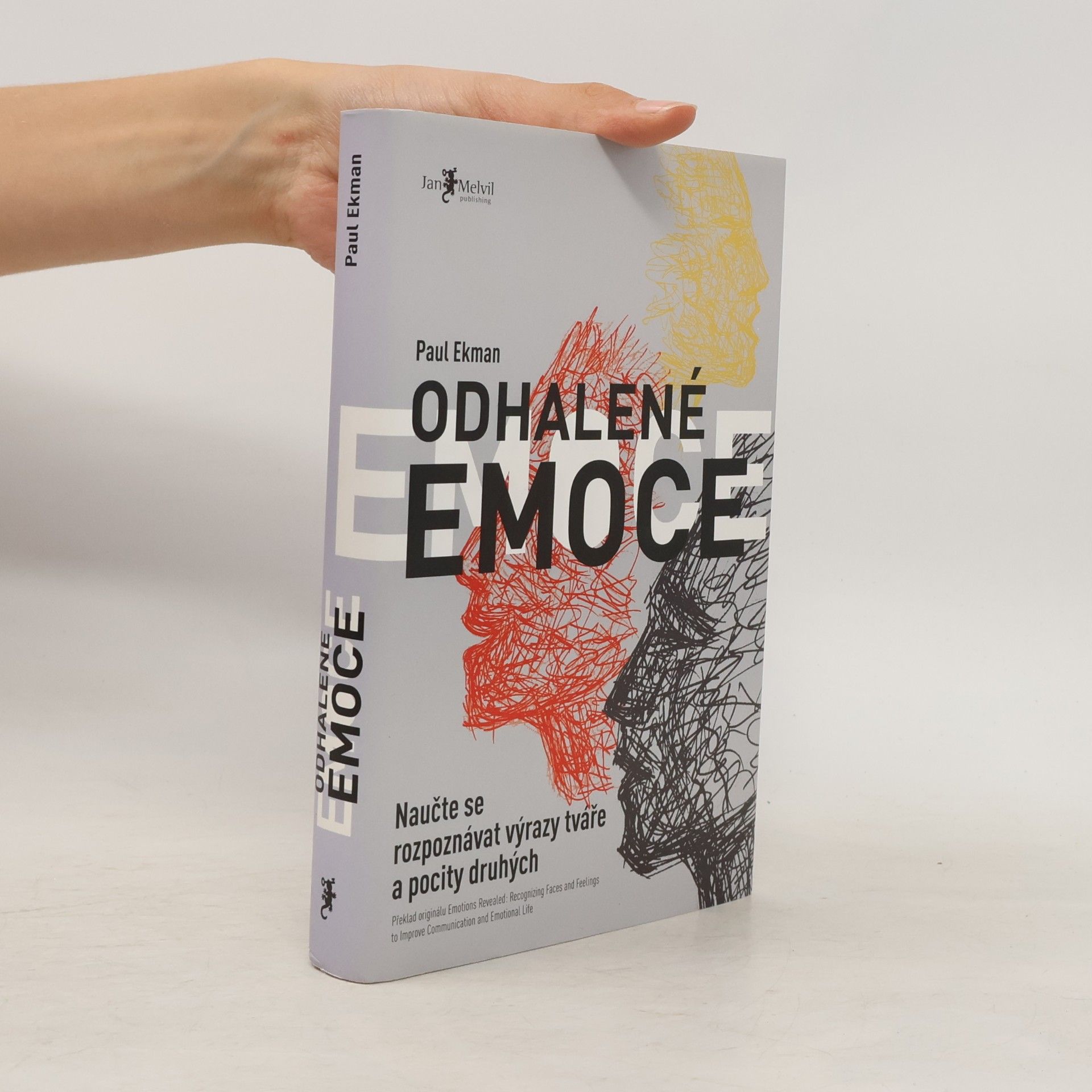 Paul Ekman Odhalené emoce: Naučte se rozpoznávat výrazy tváře a pocity druhých