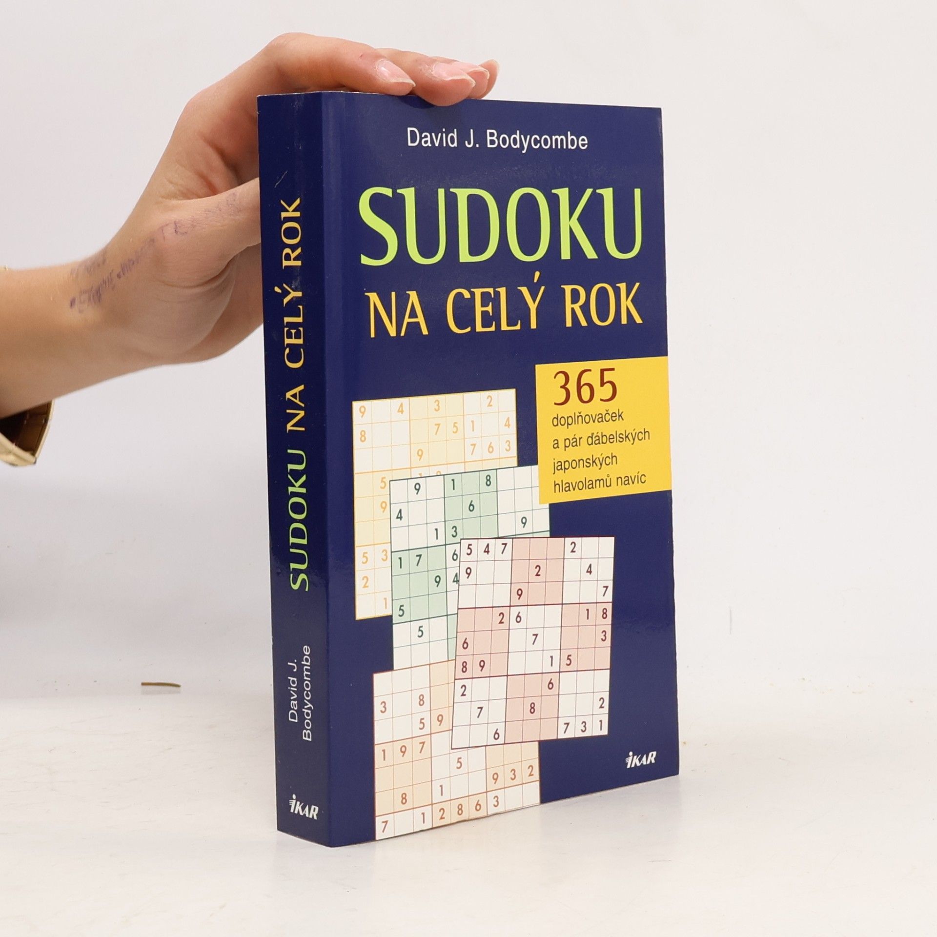 David J. Bodycombe Sudoku na celý rok: 365 doplňovaček a pár ďábelských japonských hlavolamů navíc