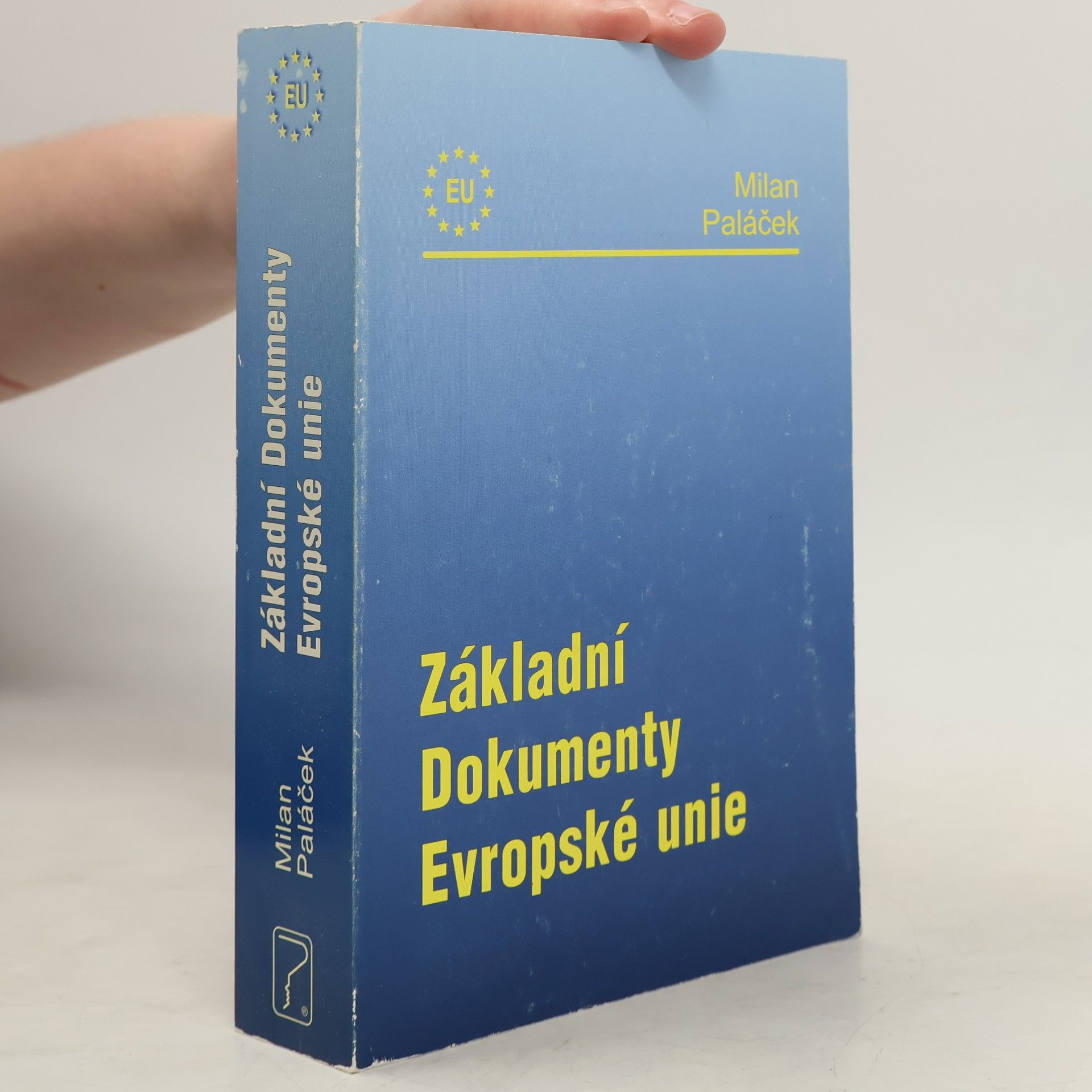 Milan Paláček Základní dokumenty Evropské unie
