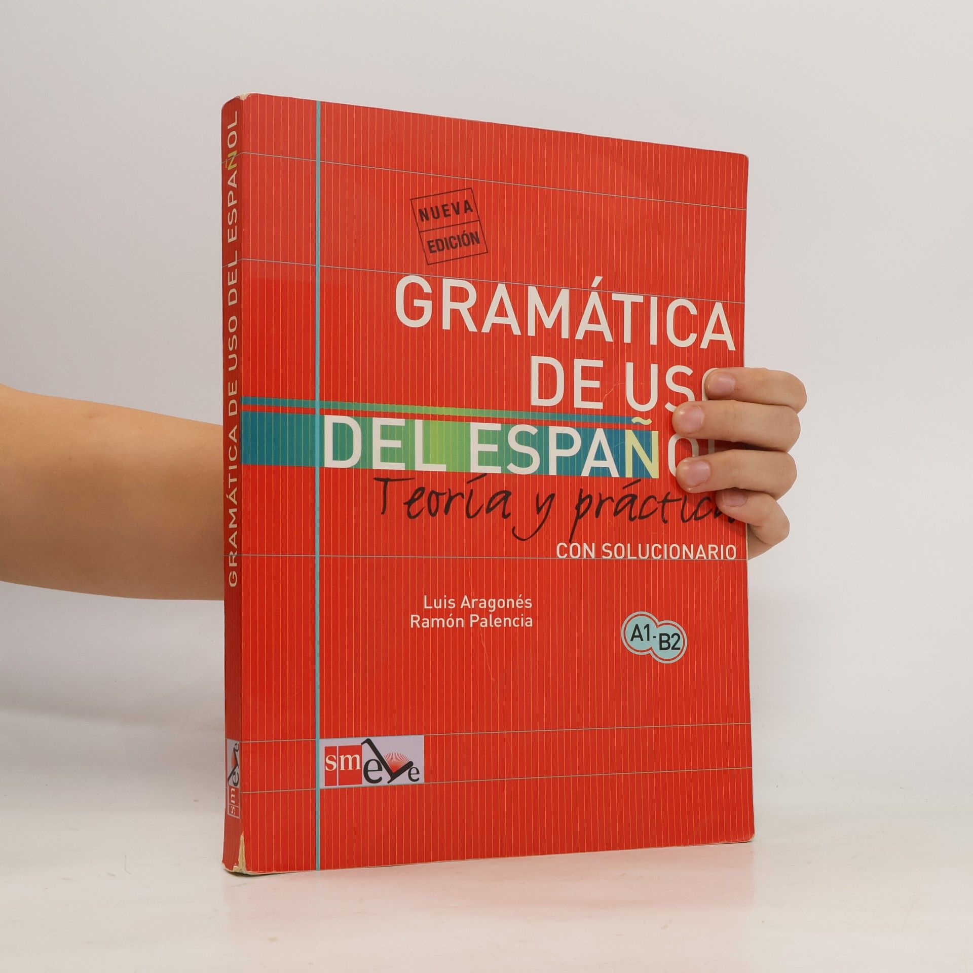Ramón Palencia Gramática de uso del español : teoría y práctica, con solucionario. A1-B2