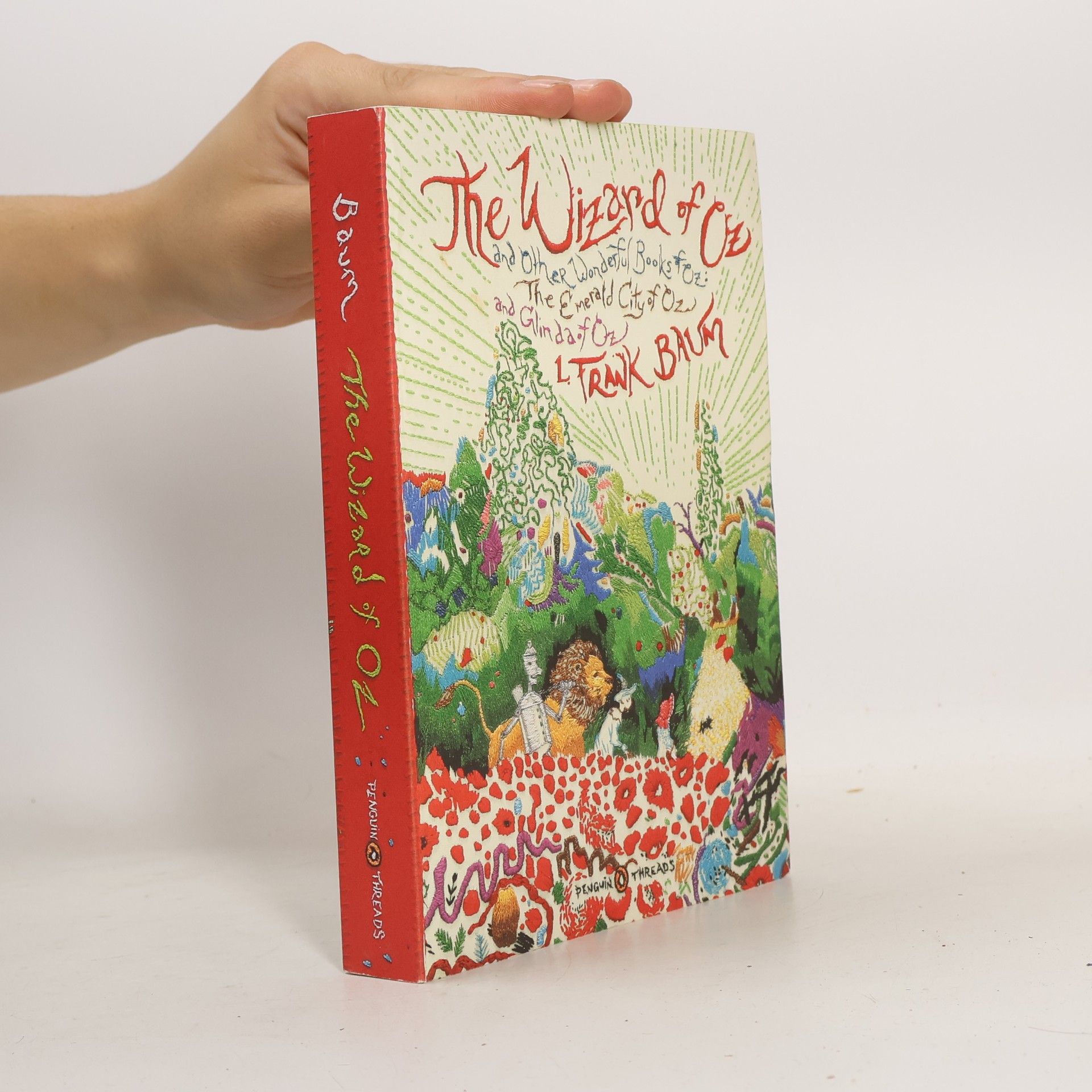 L. Frank Baum The Wizard of Oz: and Other Wonderful Books of Oz: the Emerald City of Oz and Glinda of Oz