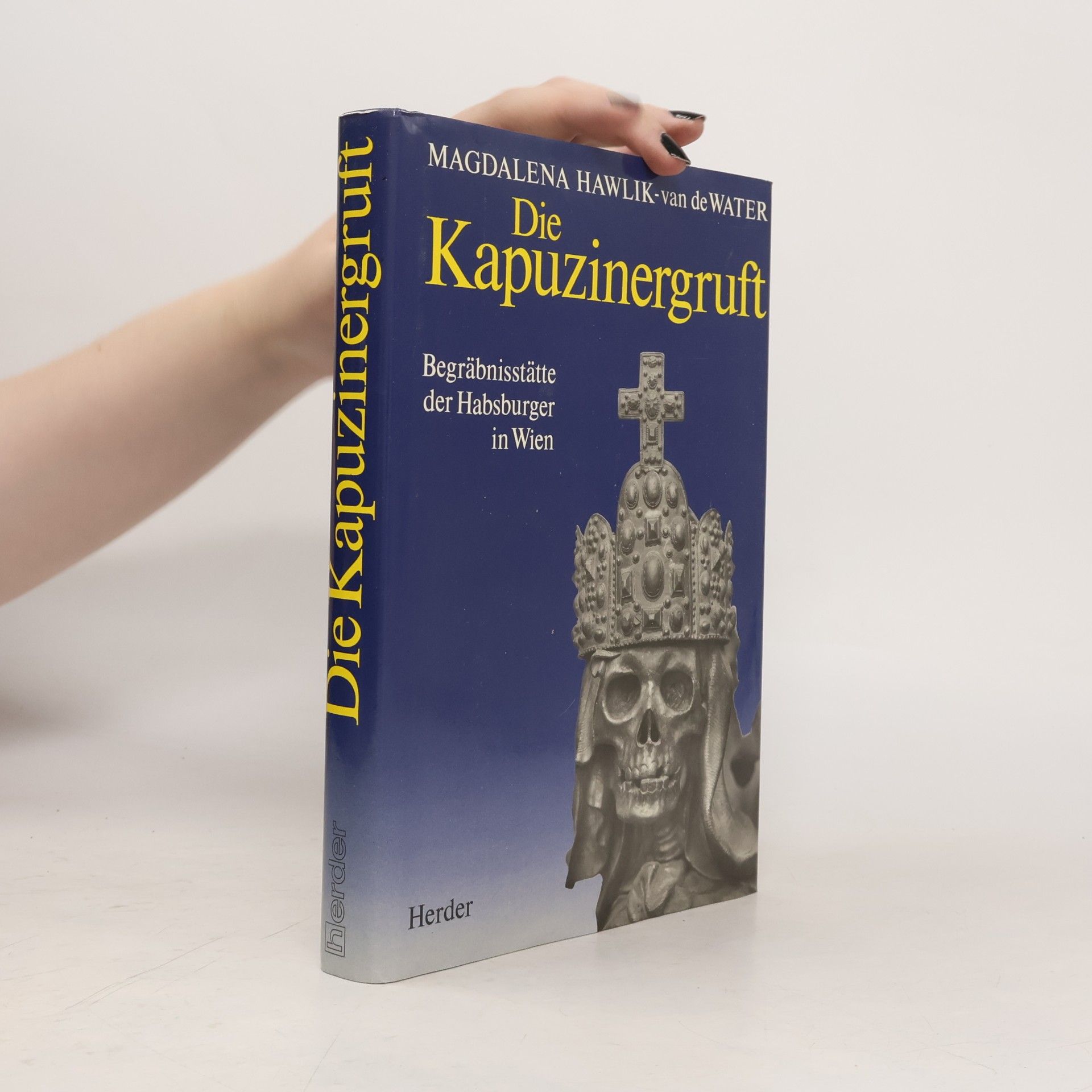 Magdalena Hawlik van de Water Die Kapuzinergruft