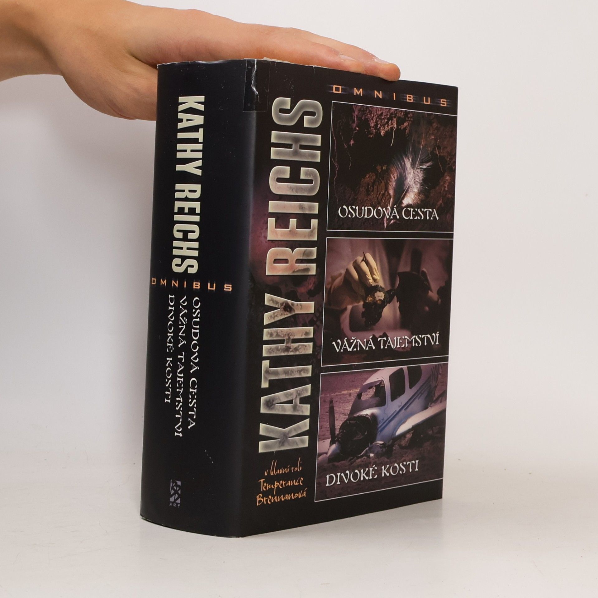 Kathy Reichs Osudová cesta. Vážná tajemství. Divoké kosti