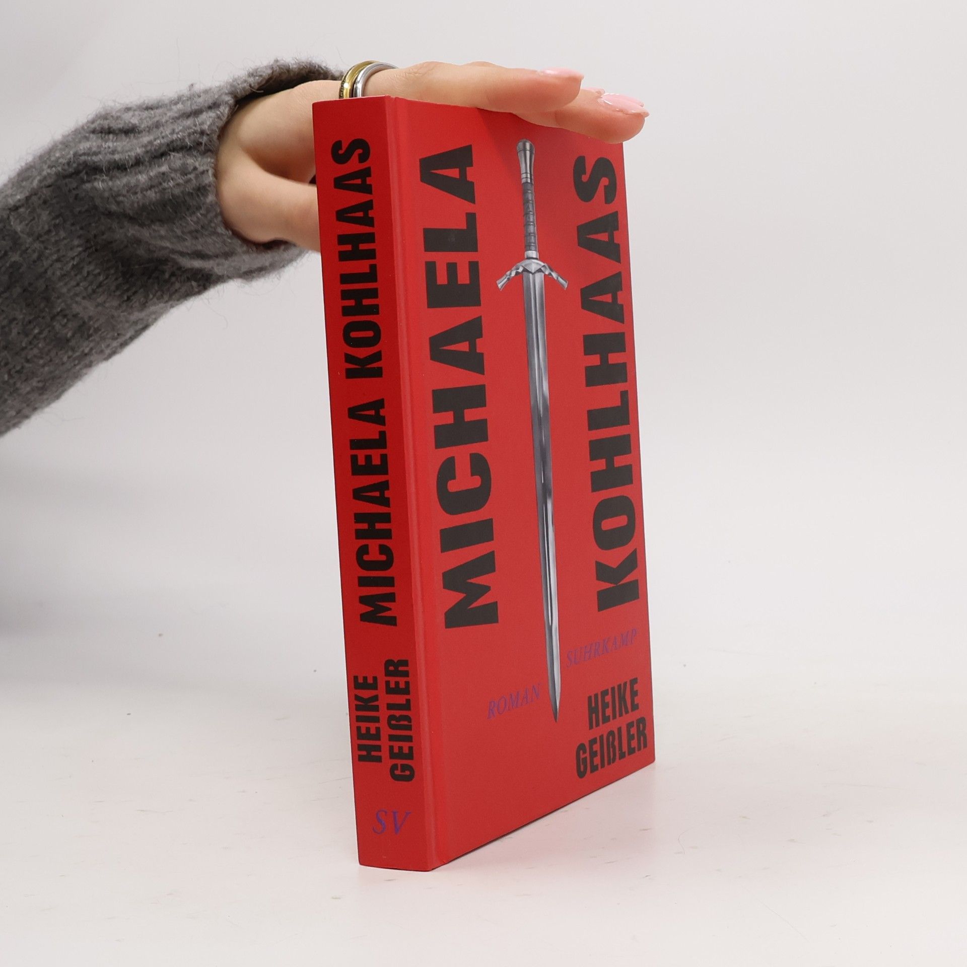 Heike Geißler Michaela Kohlhaas: Roman | Eine tollkühne Überschreibung der berühmten Novelle von Heinrich von Kleist