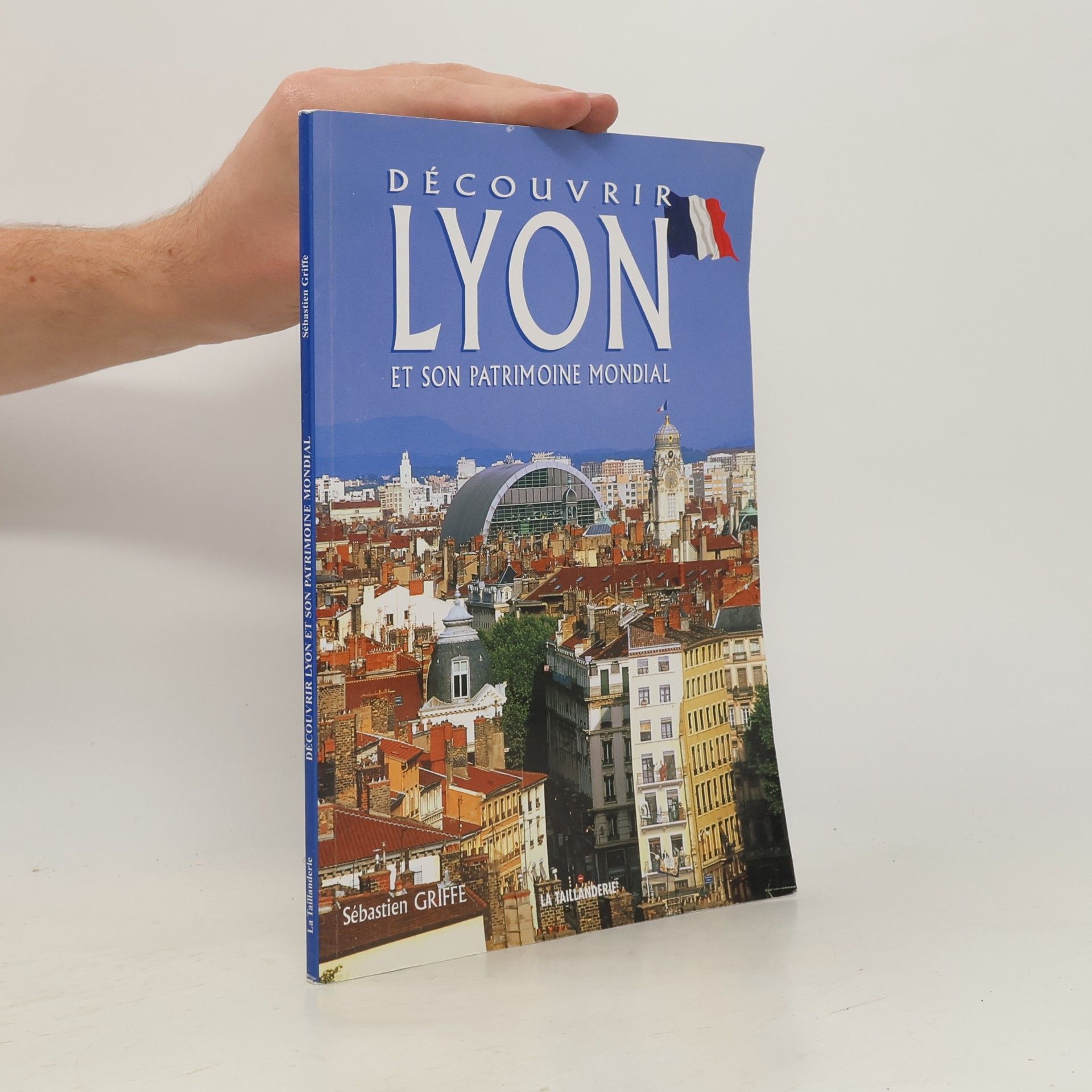 Découvrir Lyon et son patrimoine mondial
