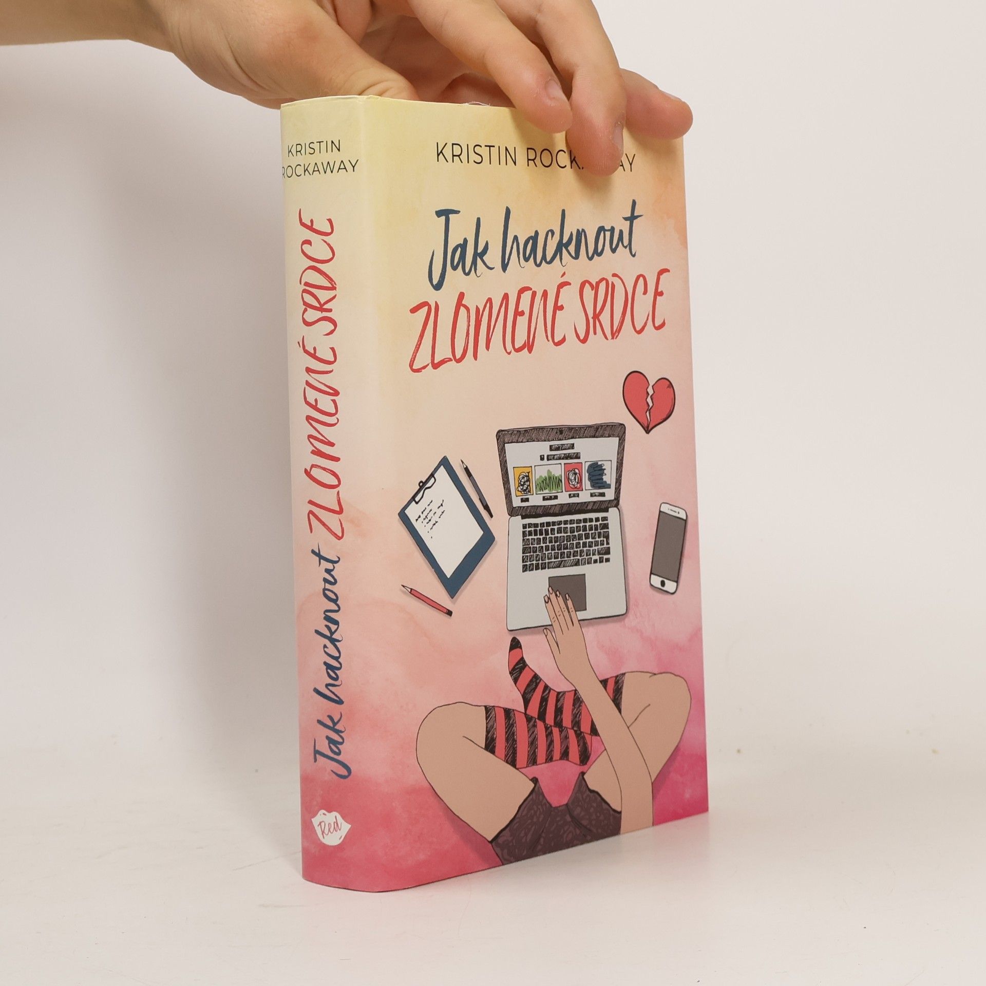 Kristin Rockaway Jak hacknout zlomené srdce