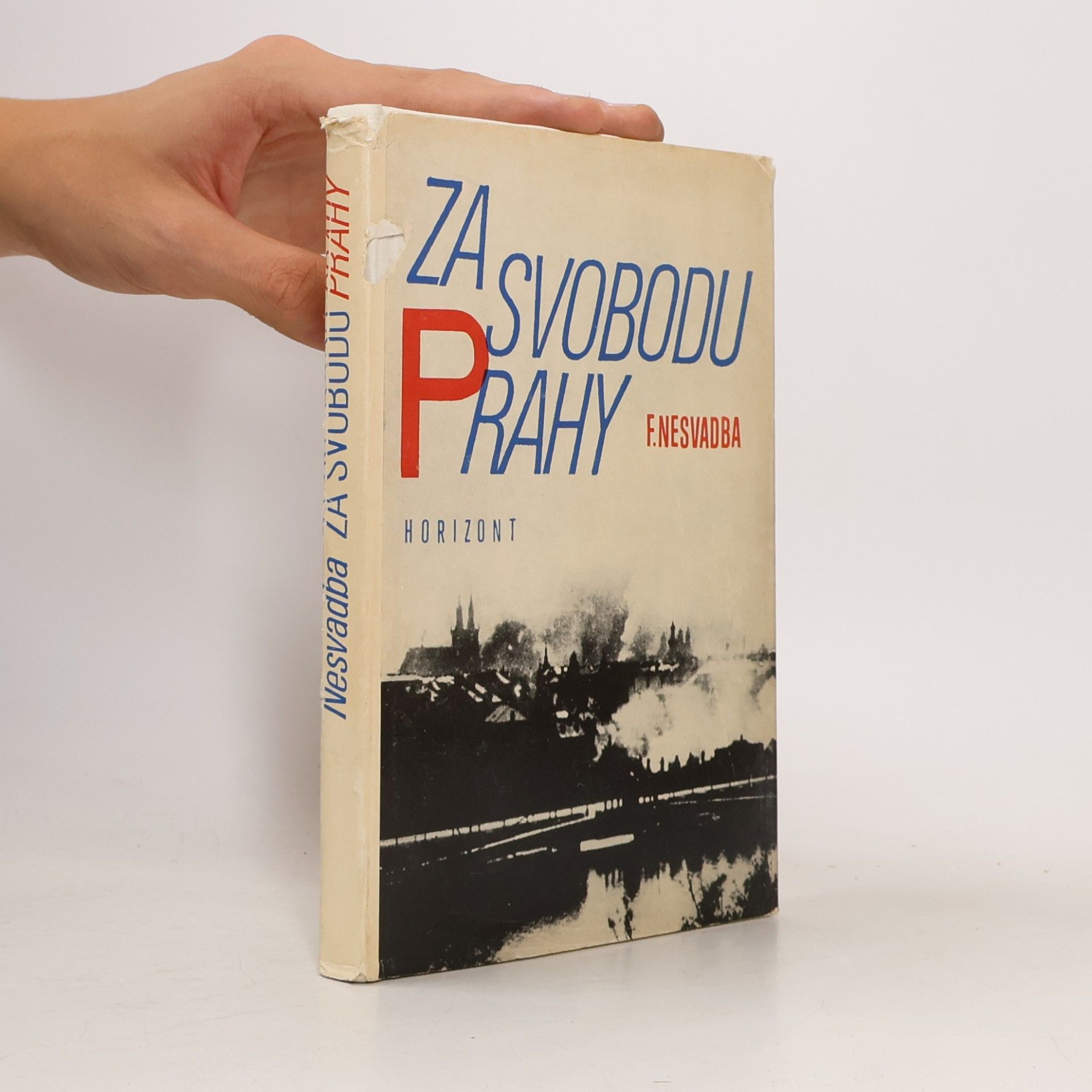 František Nesvadba Za svobodu Prahy