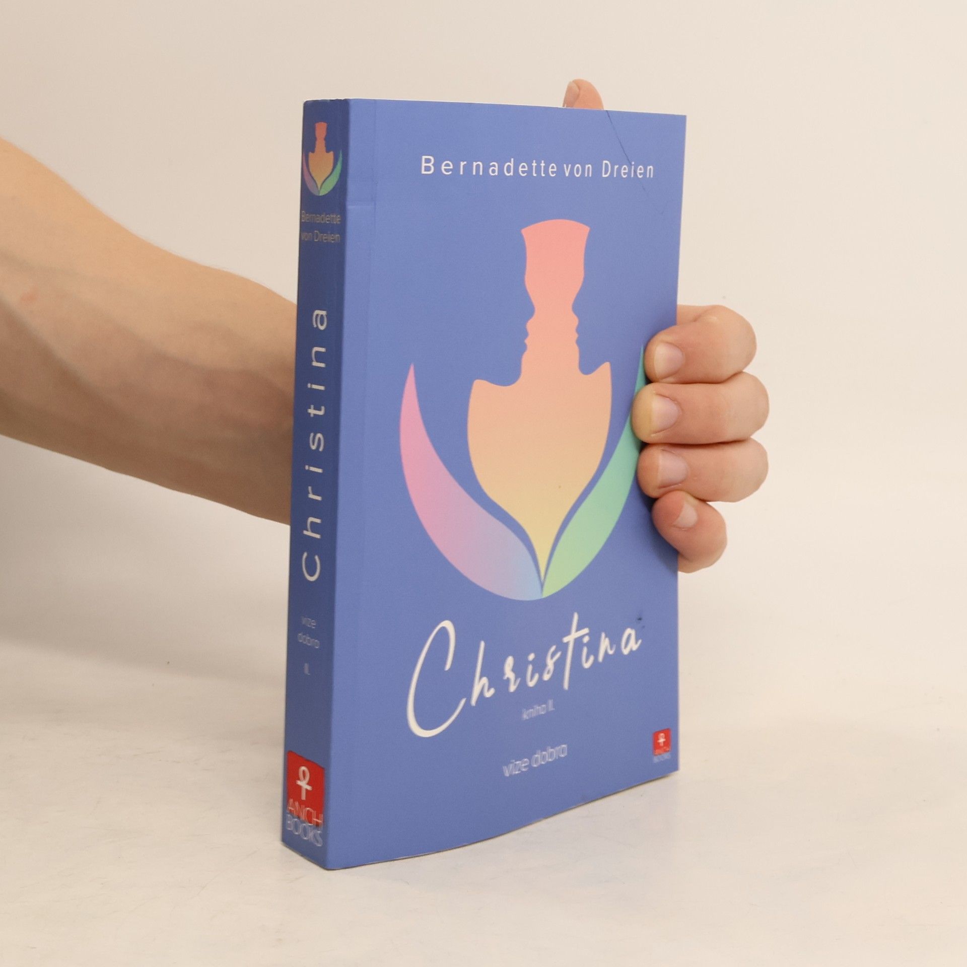 Bernadette von Dreien Christina, kniha II: Vize dobra