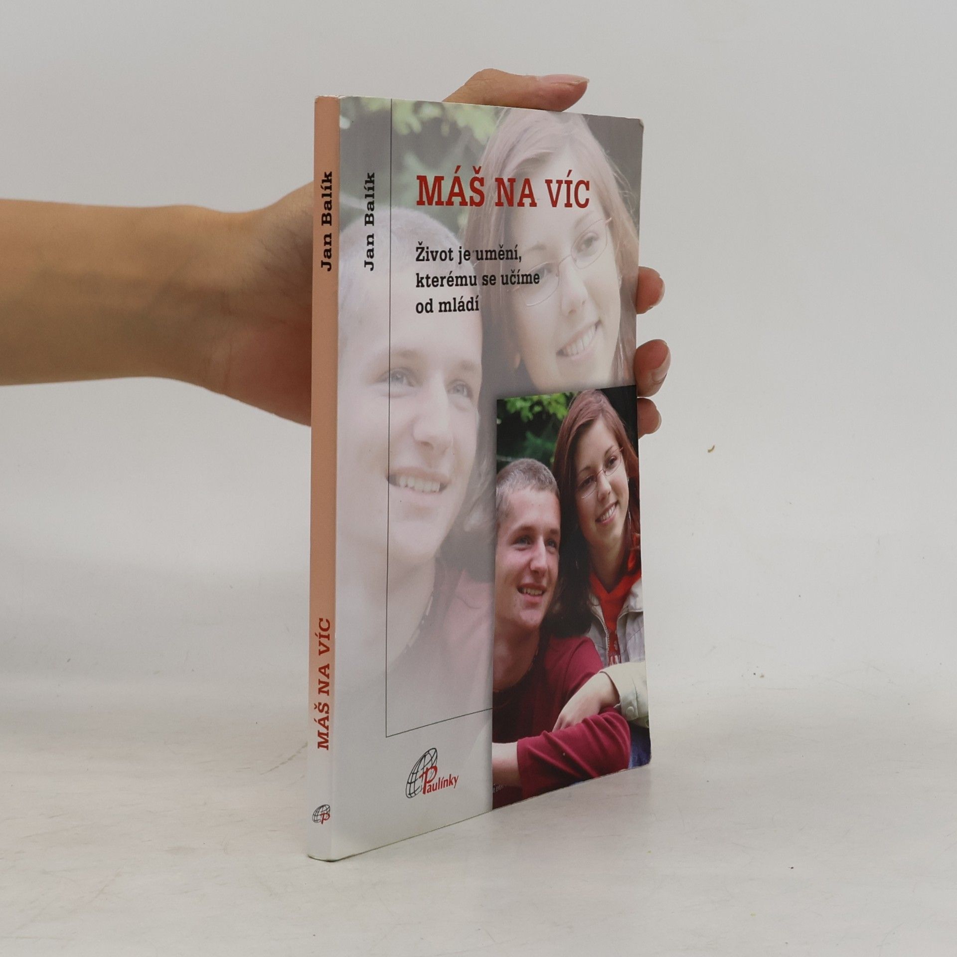 Máš na víc : život je umění, kterému se učíme od mládí