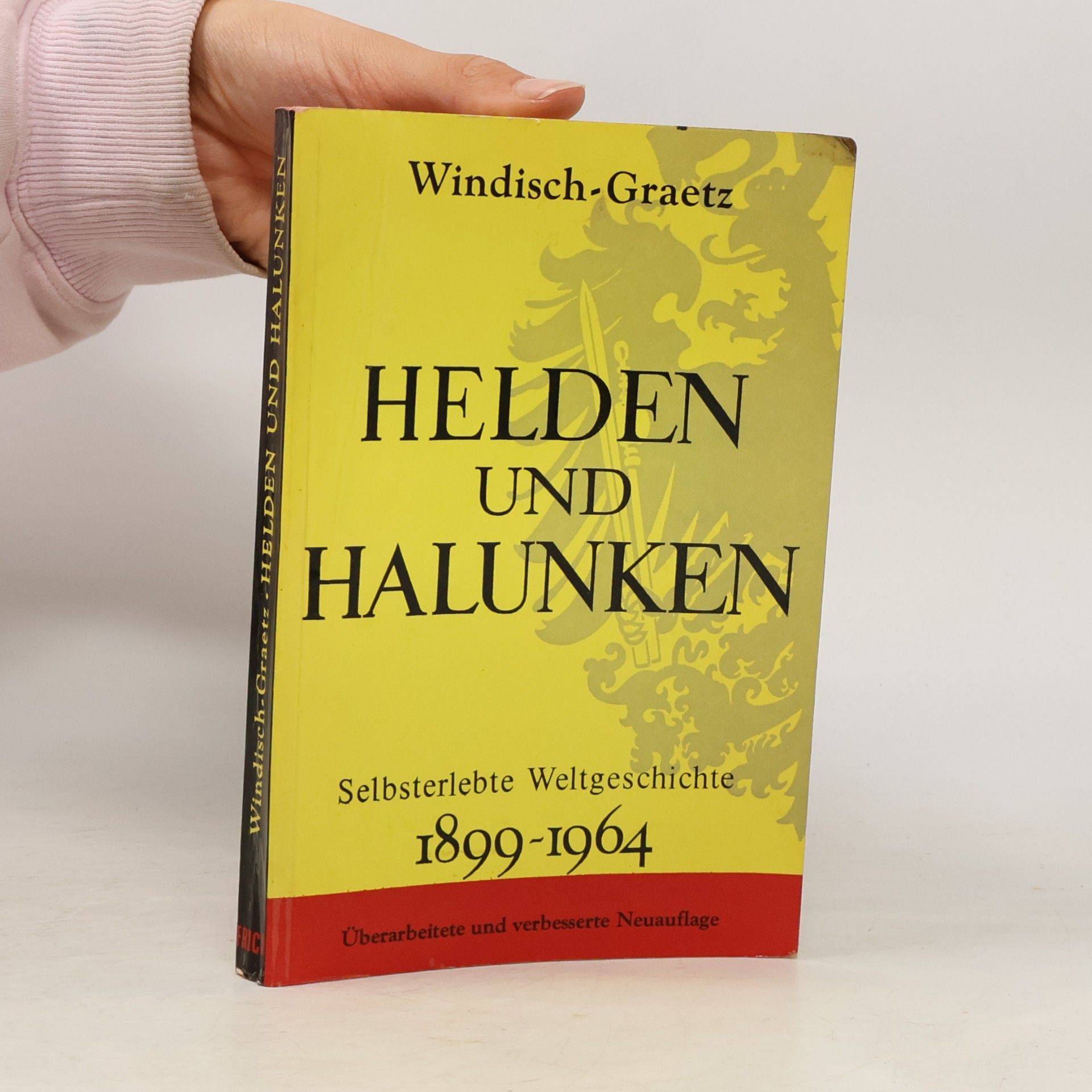 Ludwig Windisch-Graetz Helden und Halunken