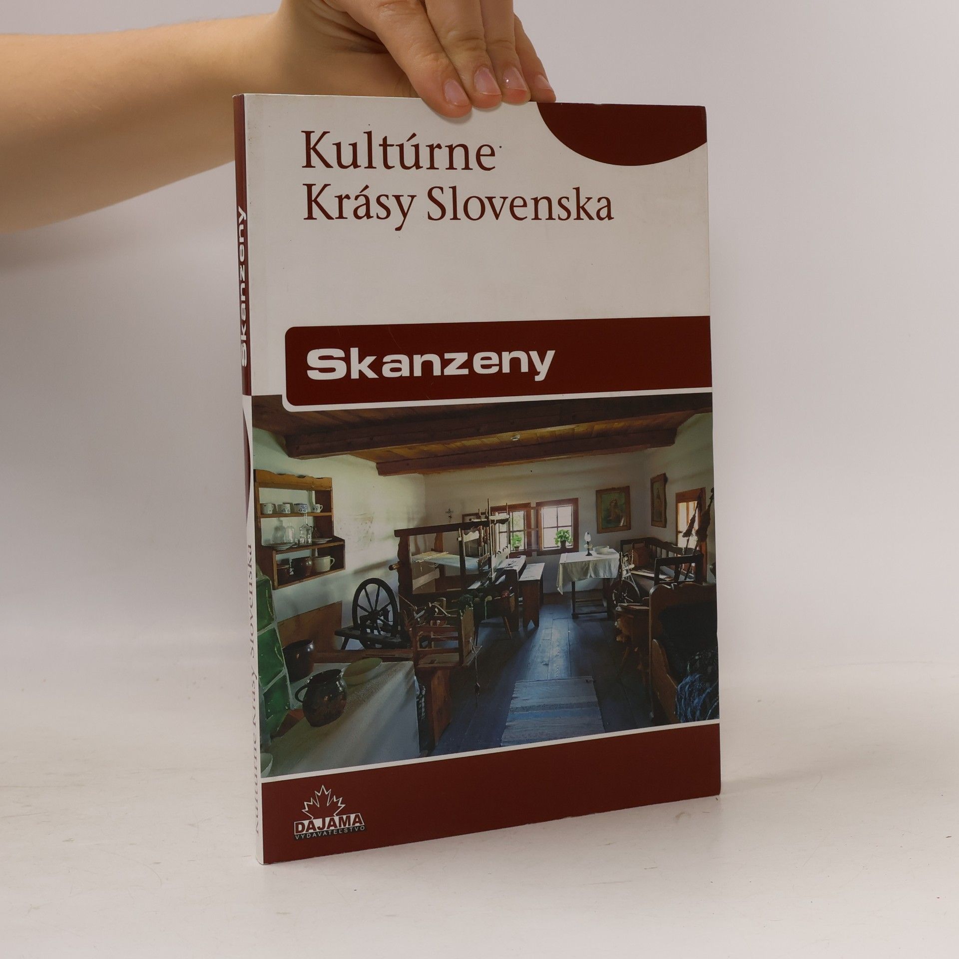 Iveta Zuskinová Kultúrne krásy Slovenska - Skanzeny