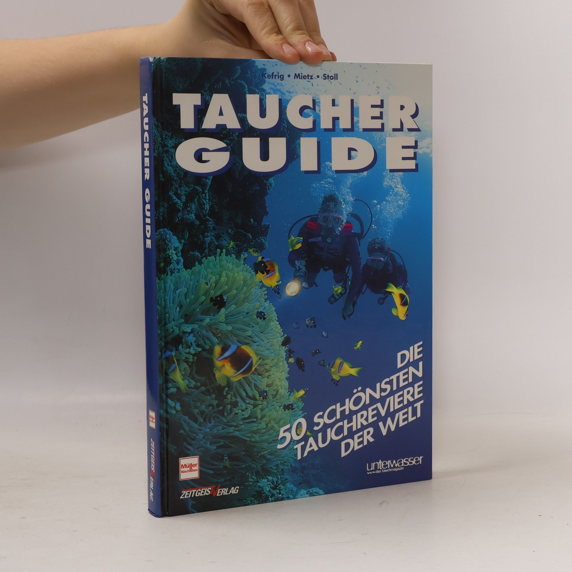 Taucher Guide. Die 50 schönsten Tauchreviere der Welt.
