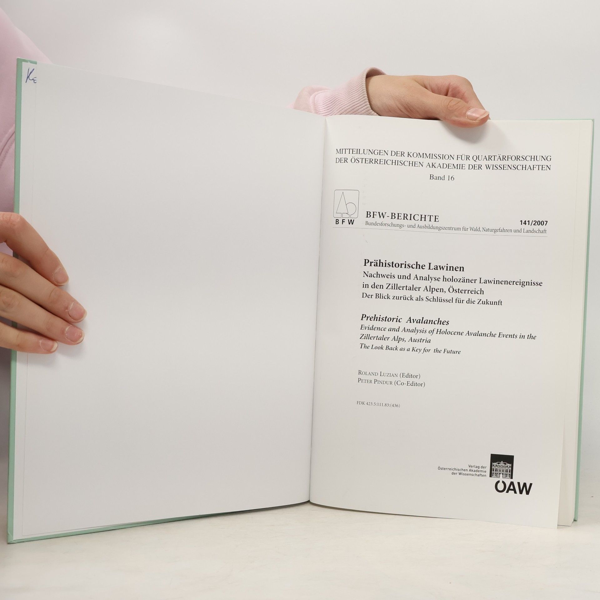 Autorenkollektiv Prähistorische Lawinen 16. Nachweis und Analyse holozäner Lawinenereignisse in den Zillertaler Alpen, Österreich