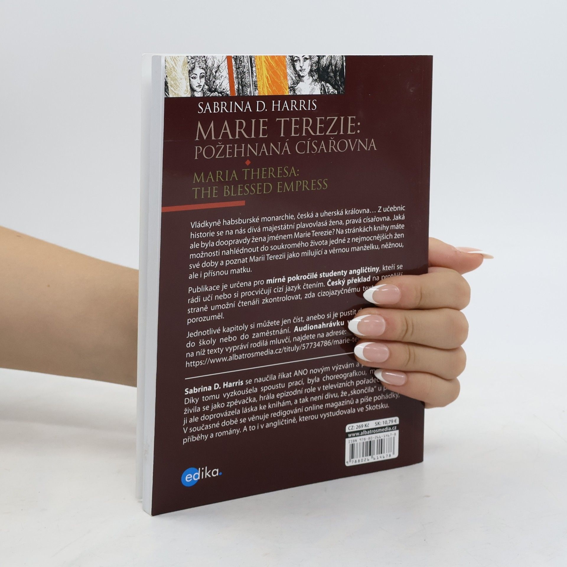 Sabrina D. Harris Marie Terezie: Požehnaná císařovna = Maria Theresa: The Blessed Empress
