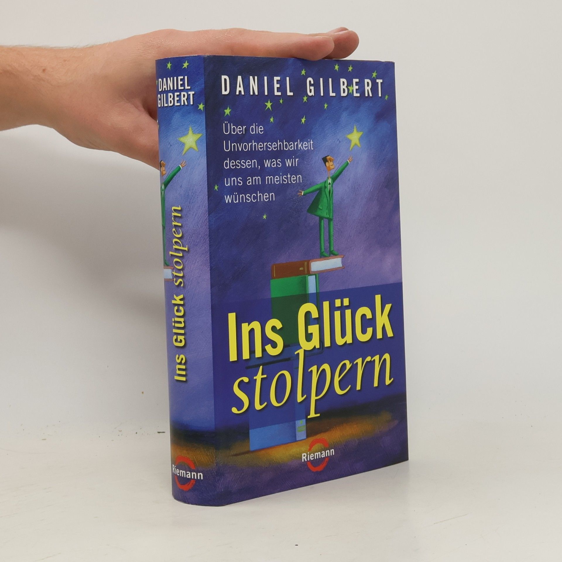 Daniel Gilbert Ins Glück stolpern