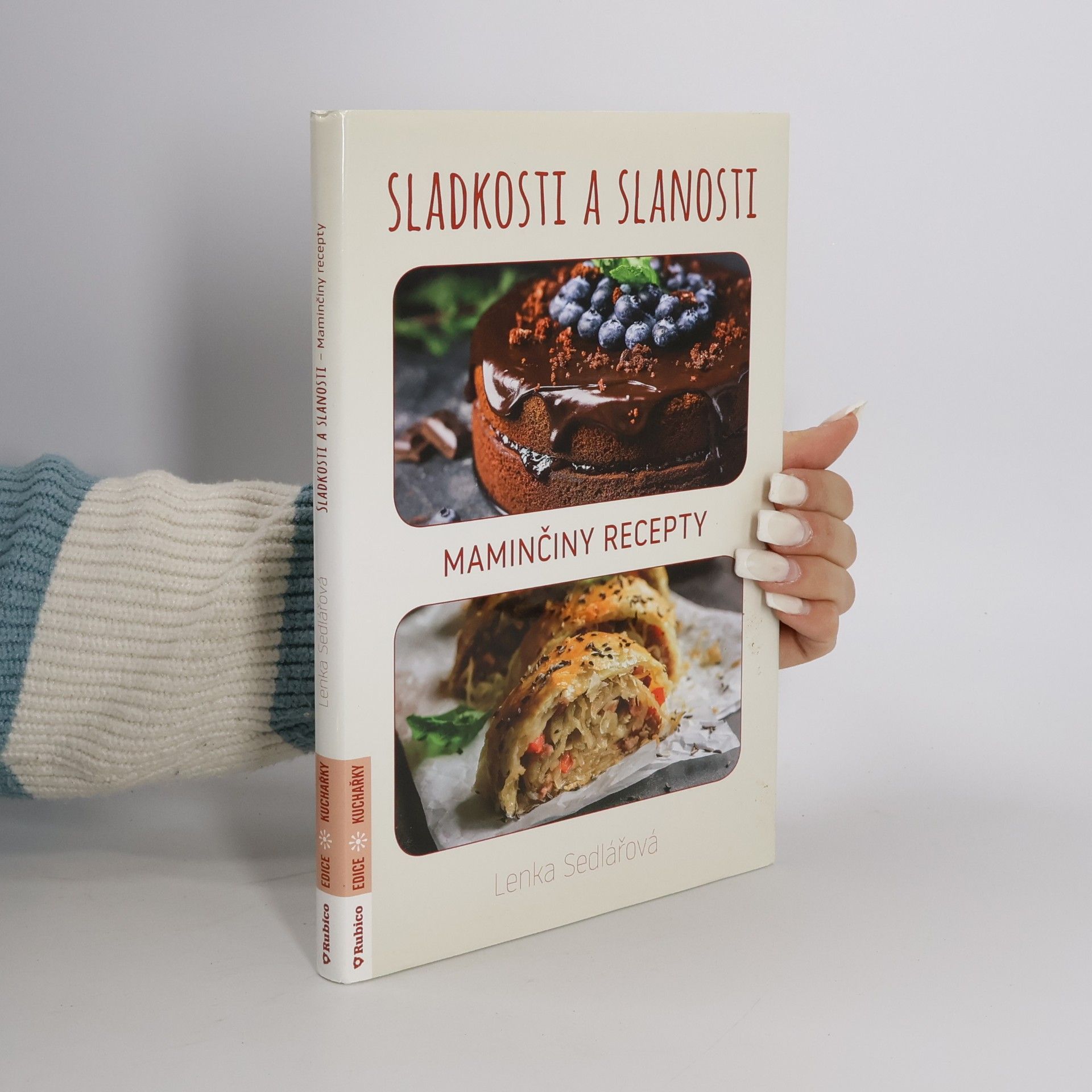 Lenka Sedlářová Sladkosti a slanosti : maminčiny recepty