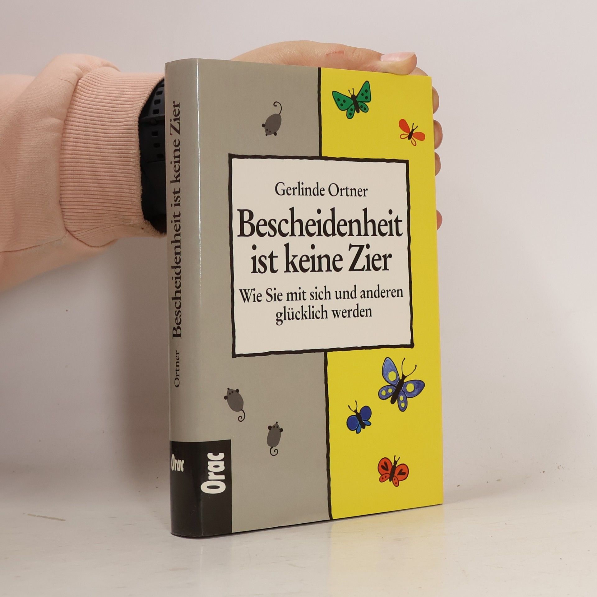Gerlinde Ortner Bescheidenheit ist keine Zier