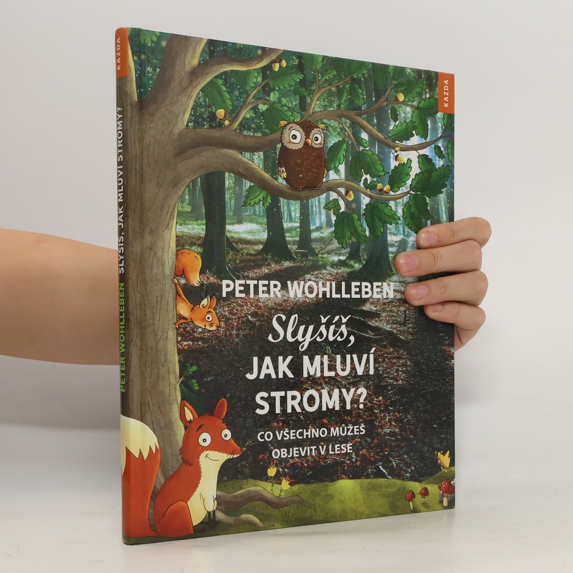 Peter Wohlleben Slyšíš, jak mluví stromy?