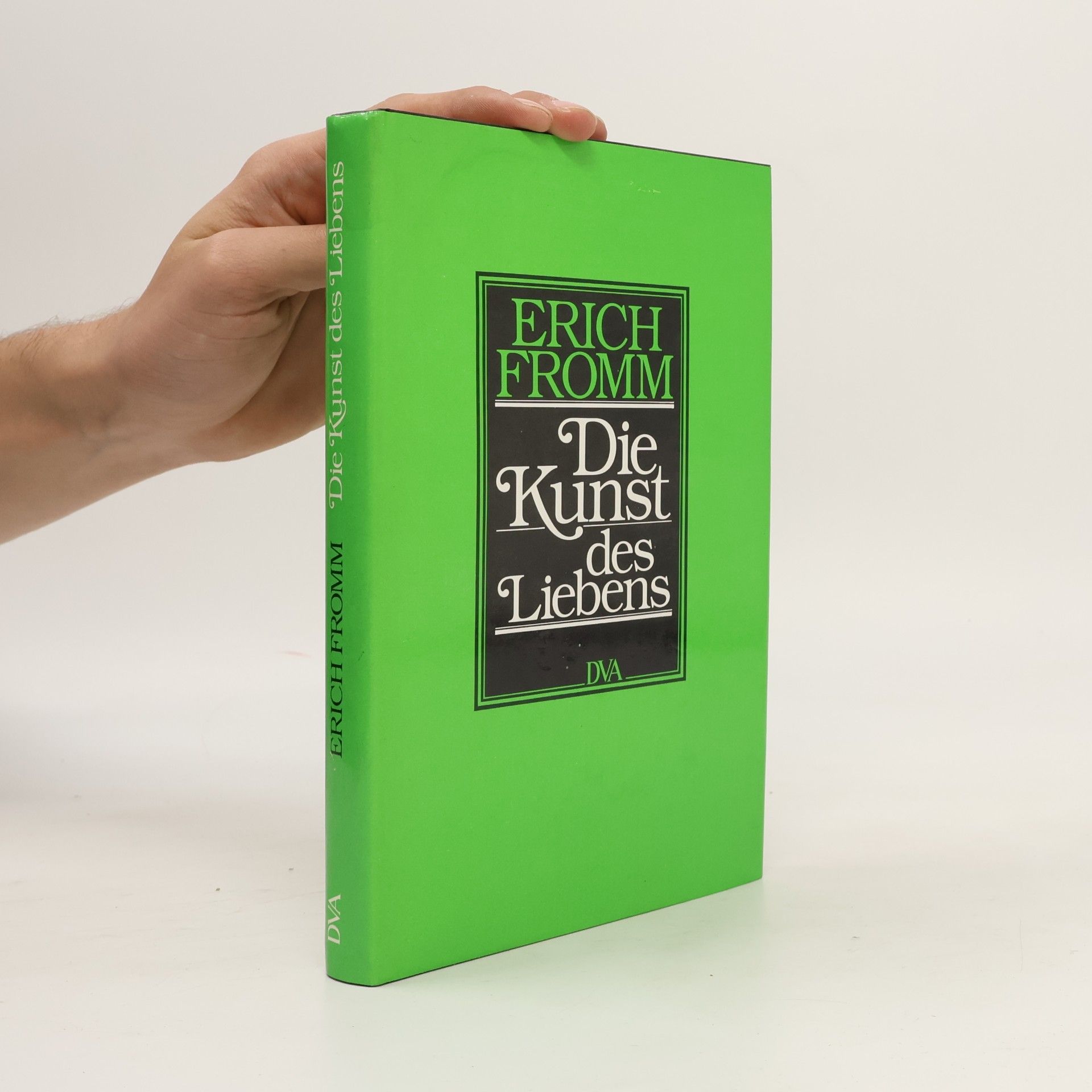 Erich Fromm Die Kunst des Liebens