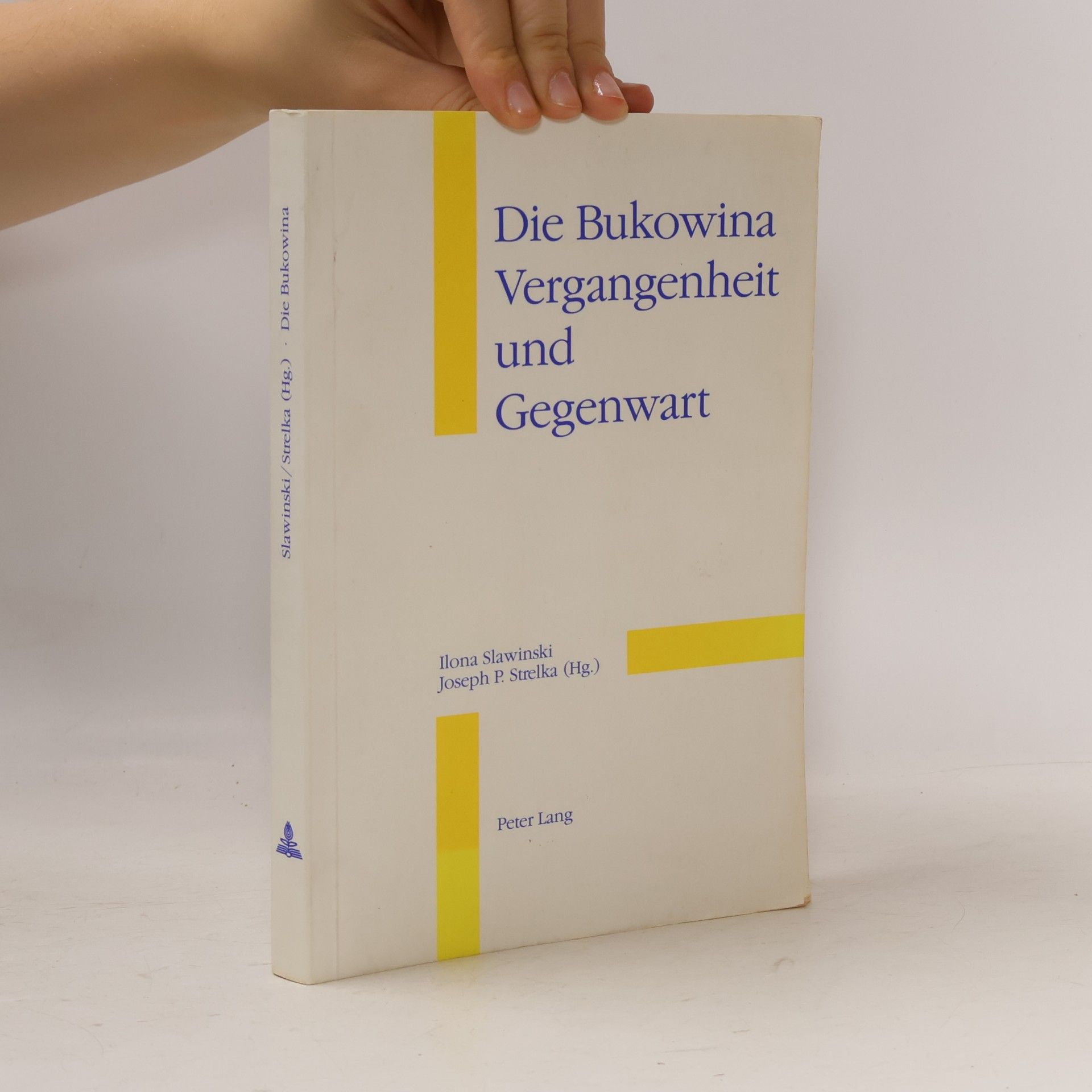 Ilona Slawinski Die Bukowina: Vergangenheit und Gegenwart: Eine Veröffentlichung des Österreichischen Ost- und Südosteuropa-Instituts