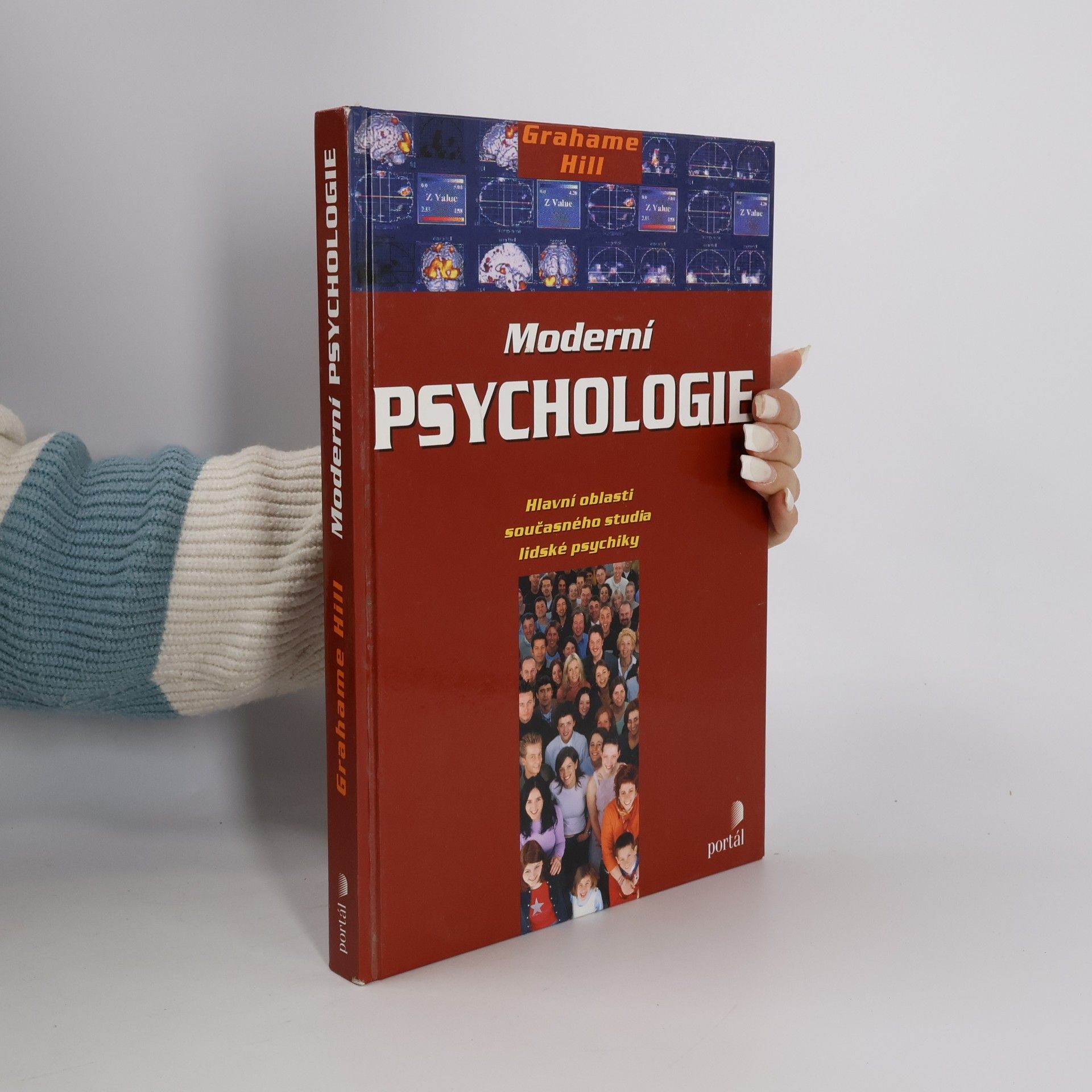 Grahame Hill Moderní psychologie. Hlavní oblasti současného studia lidské psychiky