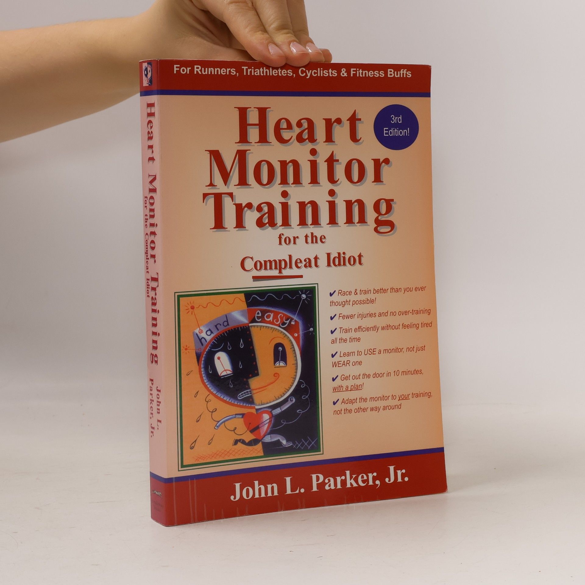 John L. Parker Jr. Heart Monitor Training for the Compleat Idiot - 3rd Edition!