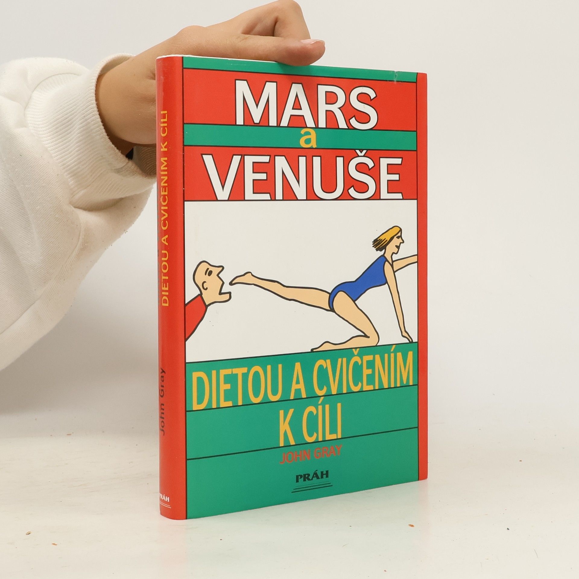 John Gray Mars a Venuše. Dietou a cvičením k cíli